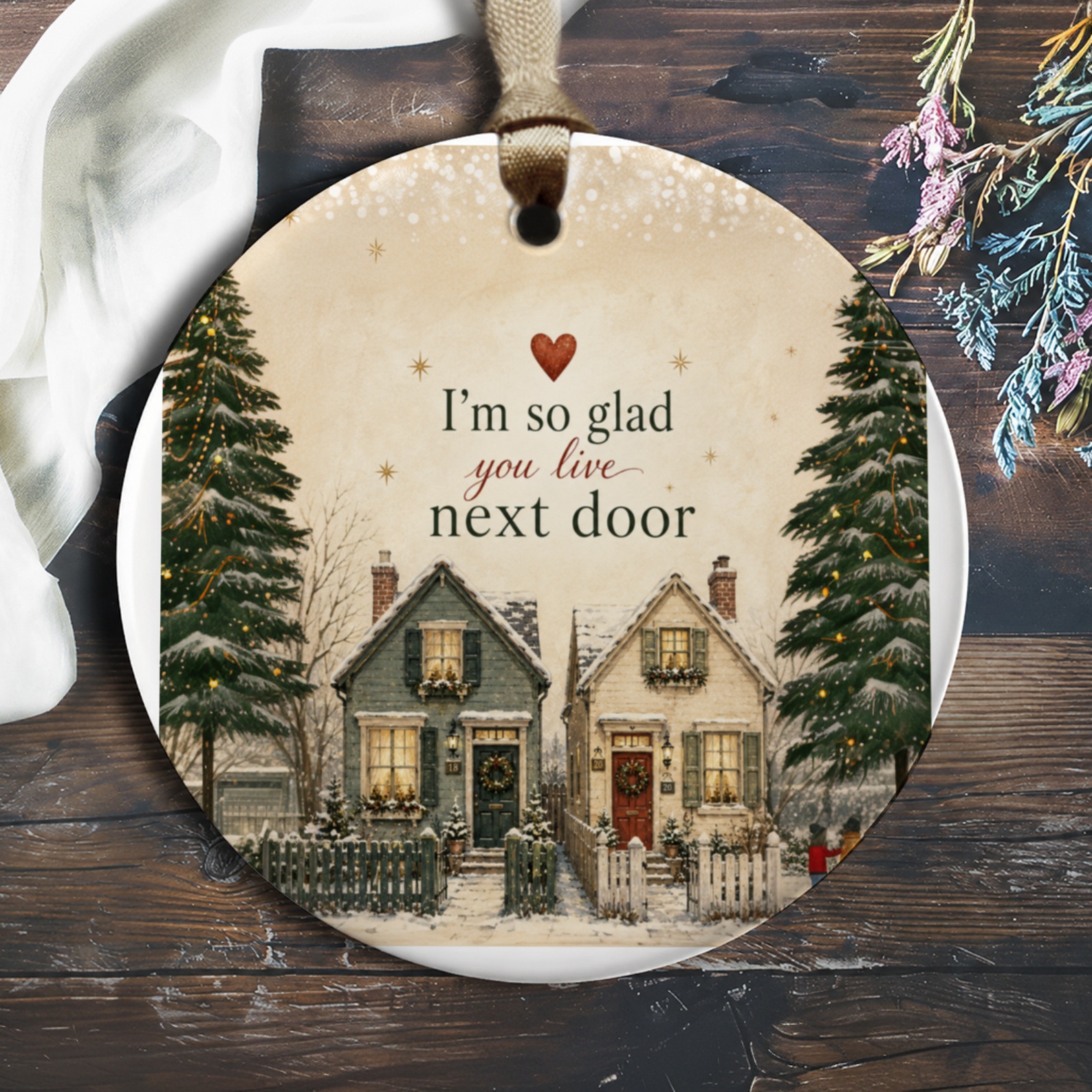 I'm So Glad You Live Next Door Ornament Christmas Neighbor Gift Cozy Winter Decor Holiday Friendship Keepsake O1020