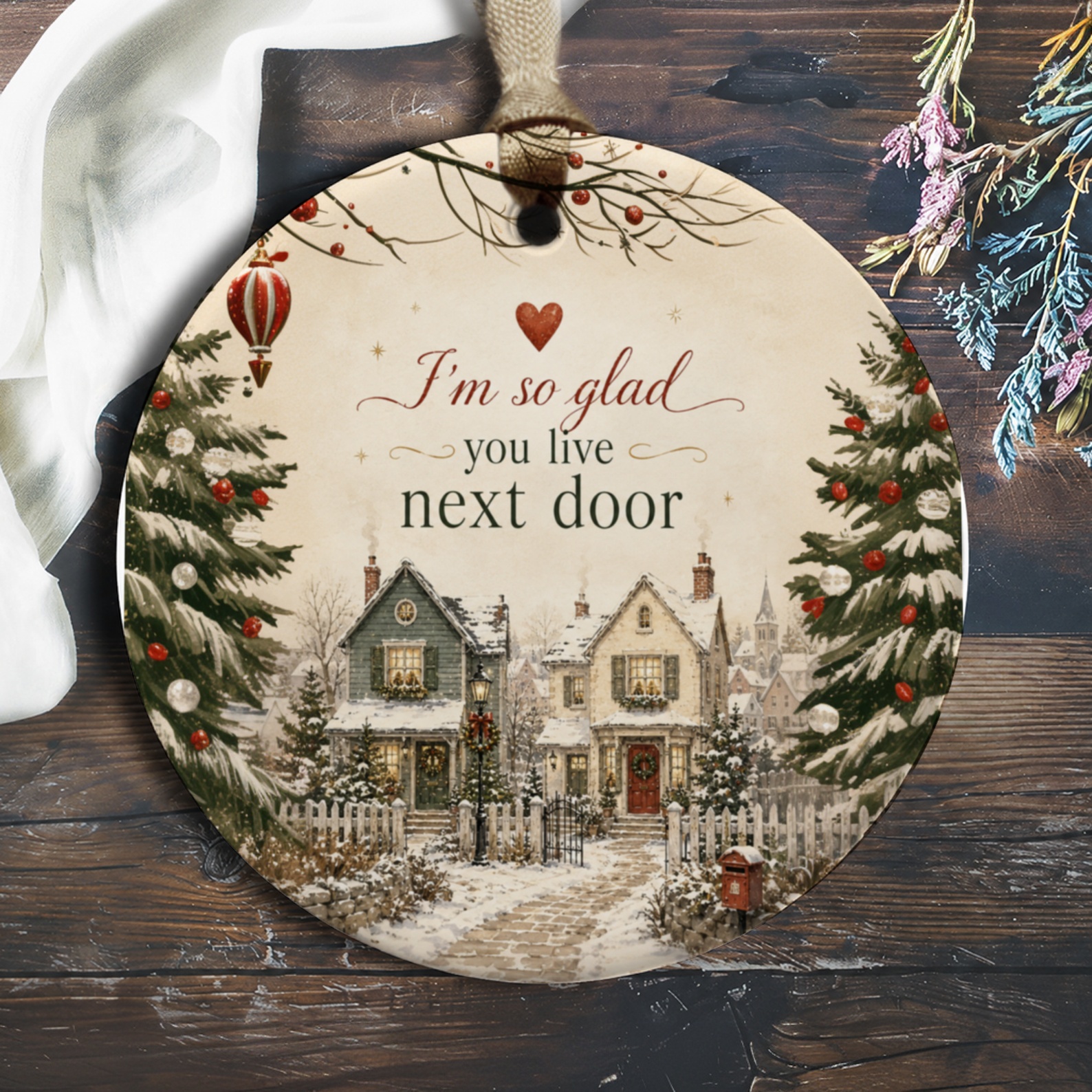 I'm So Glad You Live Next Door Christmas Ornament Charming Winter Village Scene Neighbor Gift Holiday Decor O1021