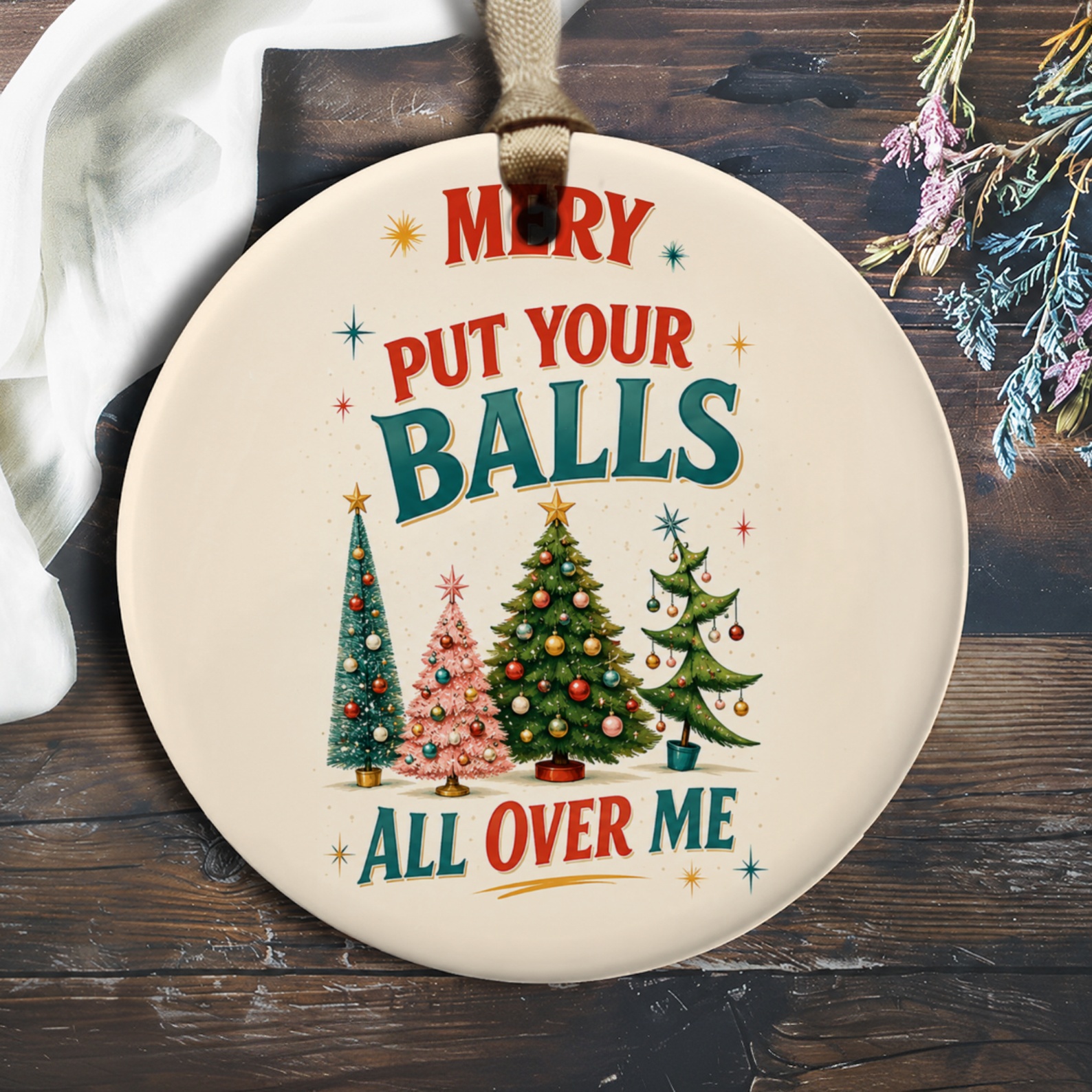 Mery Put Your Balls All Over Me Funny Christmas Ornament Holiday Decor Tree Decoration Gift For Friends O1038