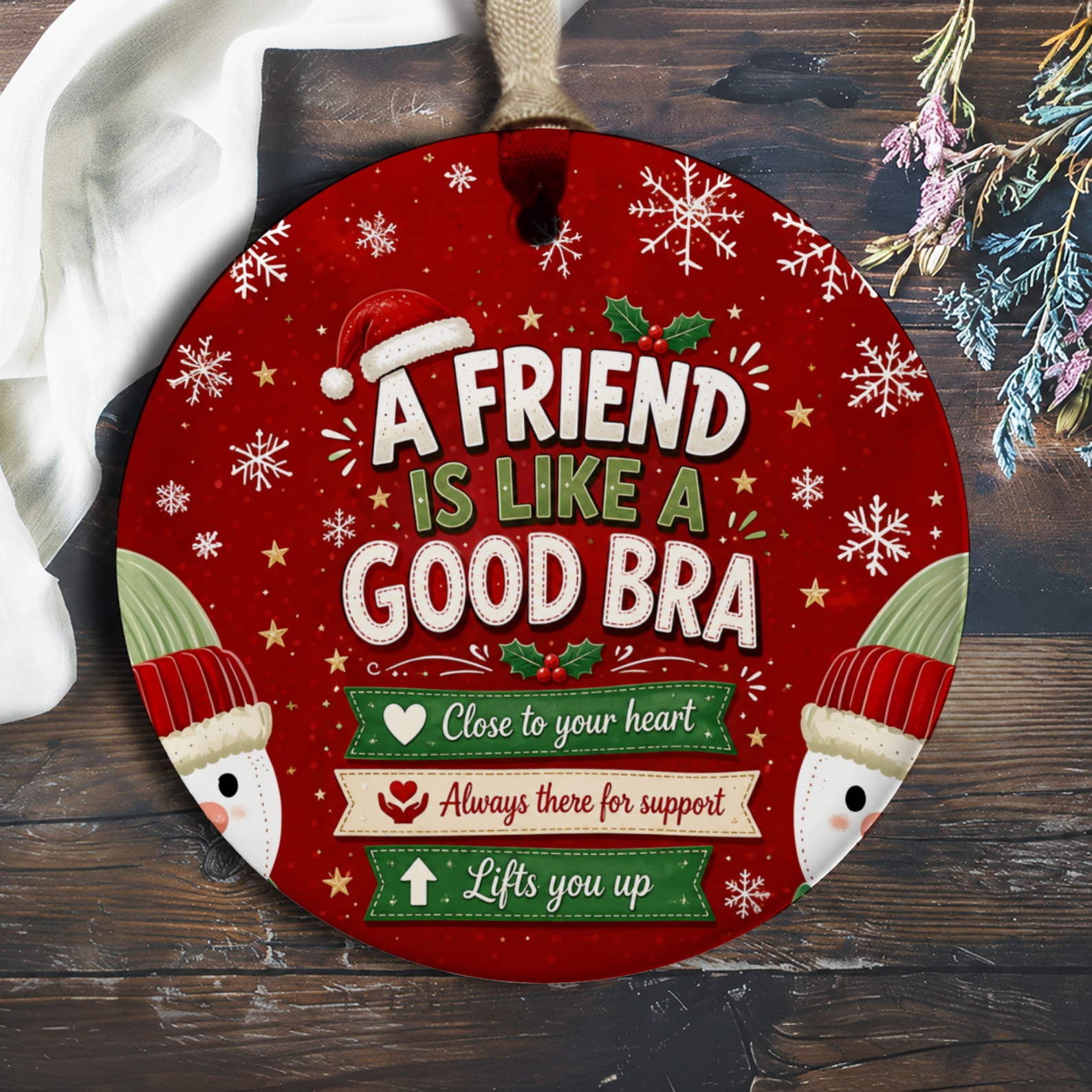 A Friend Is Like A Good Bra Christmas Ornament Funny Holiday Decor Festive Snowman Holly Gift For Friend Supportive Keepsake O1141