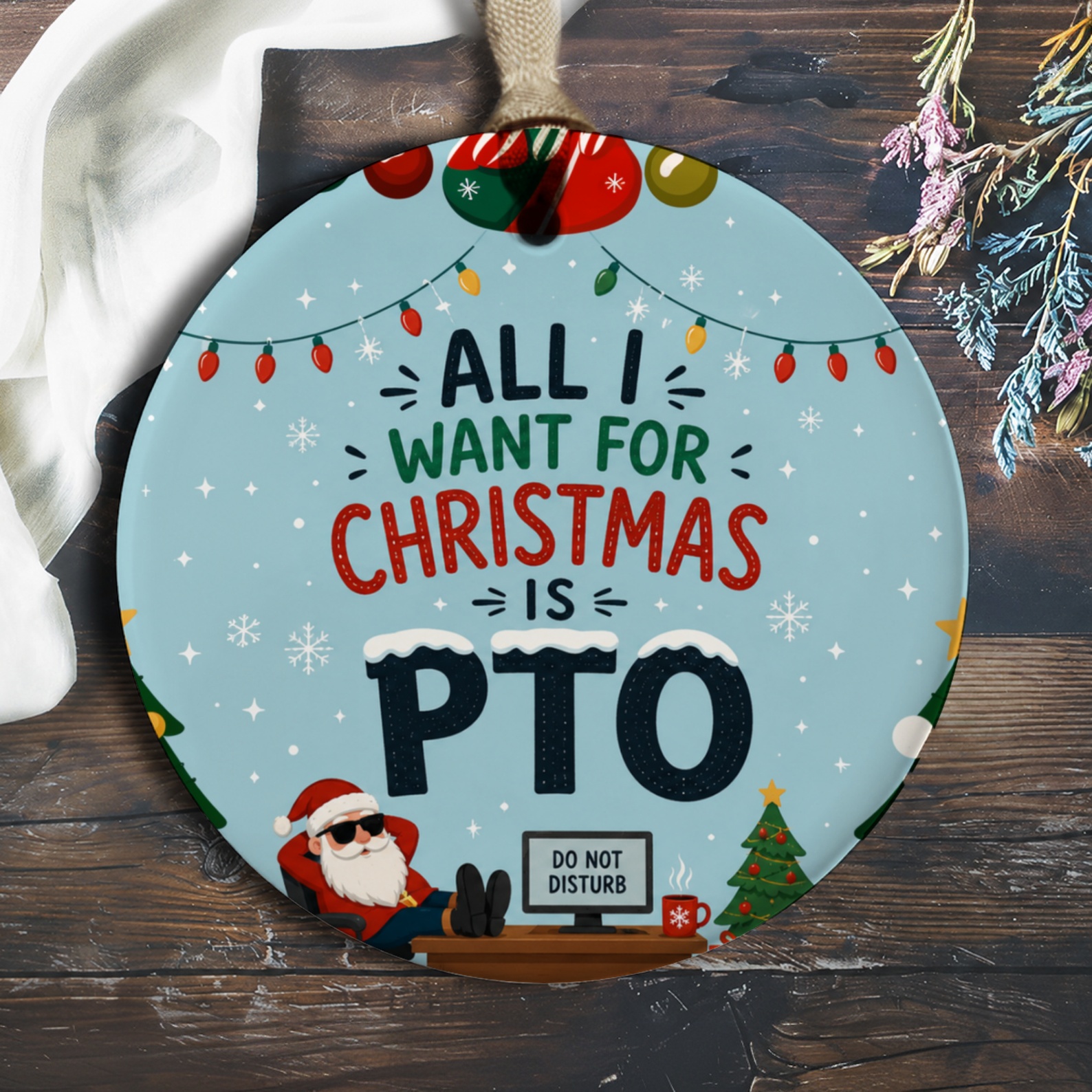 All I Want For Christmas Is Pto Funny Christmas Ornament Santa Holiday Decor Office Gift Idea O1098