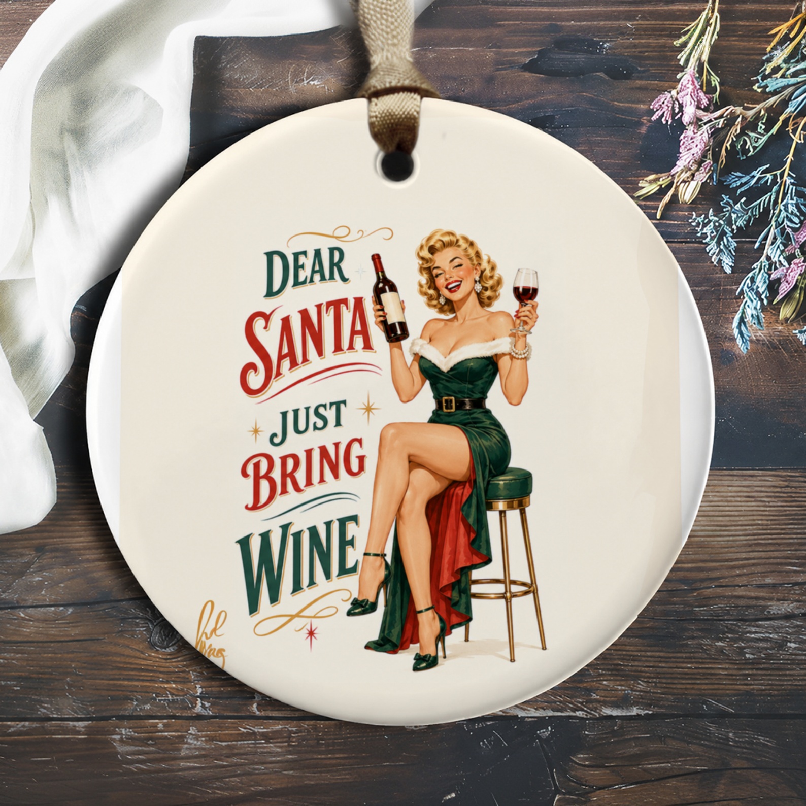 Dear Santa Just Bring Wine Christmas Ornament Vintage Pin-Up Holiday Decor Wine Lover Gift Funny Retro Style O1161