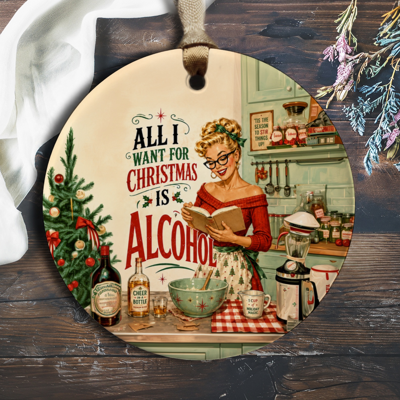 All I Want For Christmas Is Alcohol Retro Christmas Ornament Funny Holiday Decor Kitchen Scene Gift For Her 125 O1165