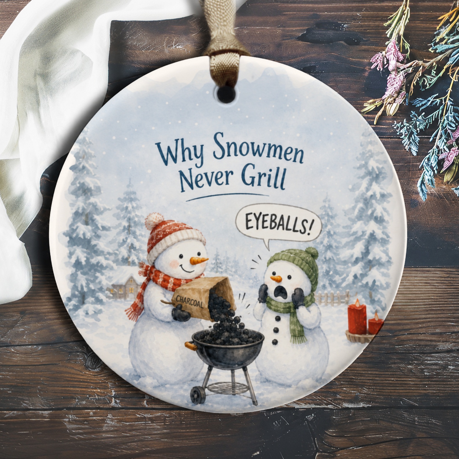 Why Snowmen Never Grill Eyeballs! Funny Christmas Ornament Snowman Winter Decor Cute Holiday Decoration Gift Idea O1137