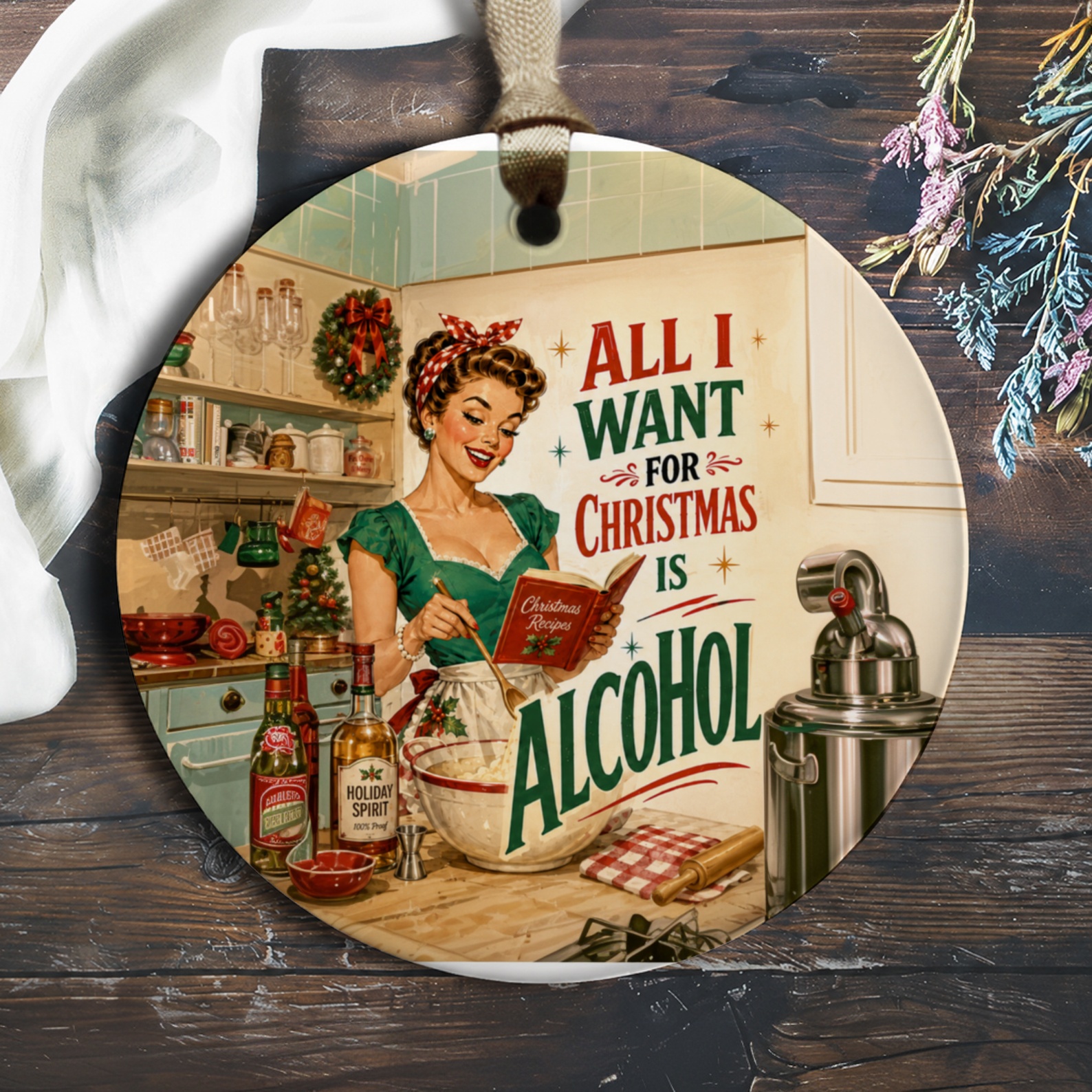 All I Want For Christmas Is Alcohol Funny Christmas Ornament Retro Kitchen Decor Holiday Gift Idea O1166