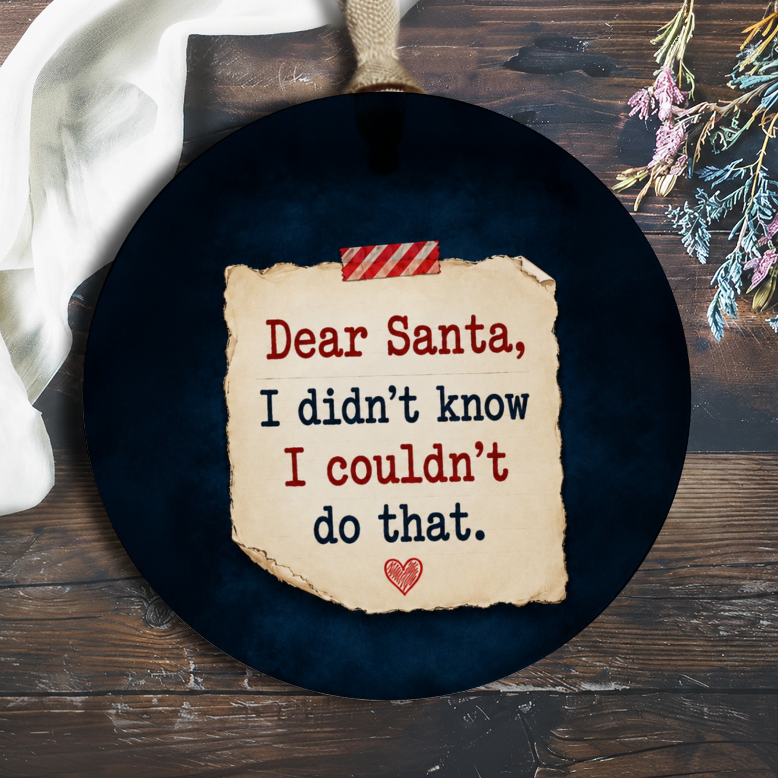 Dear Santa I Didn't Know I Couldn't Do That Funny Christmas Ornament Holiday Decor Cute Santa Gift Idea O1167