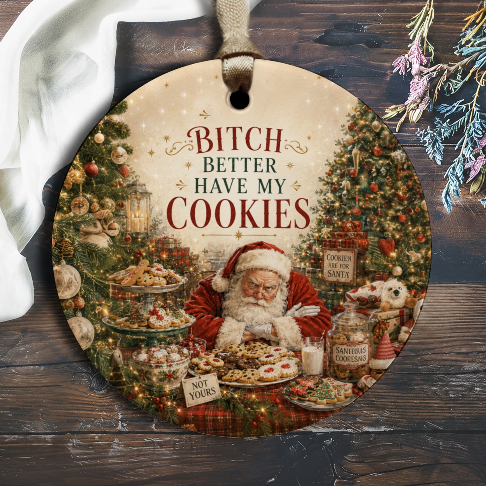 Bitch Better Have My Cookies Funny Christmas Ornament Santa Holiday Decor Festive Tree Decoration Gift For Cookie Lovers O1266