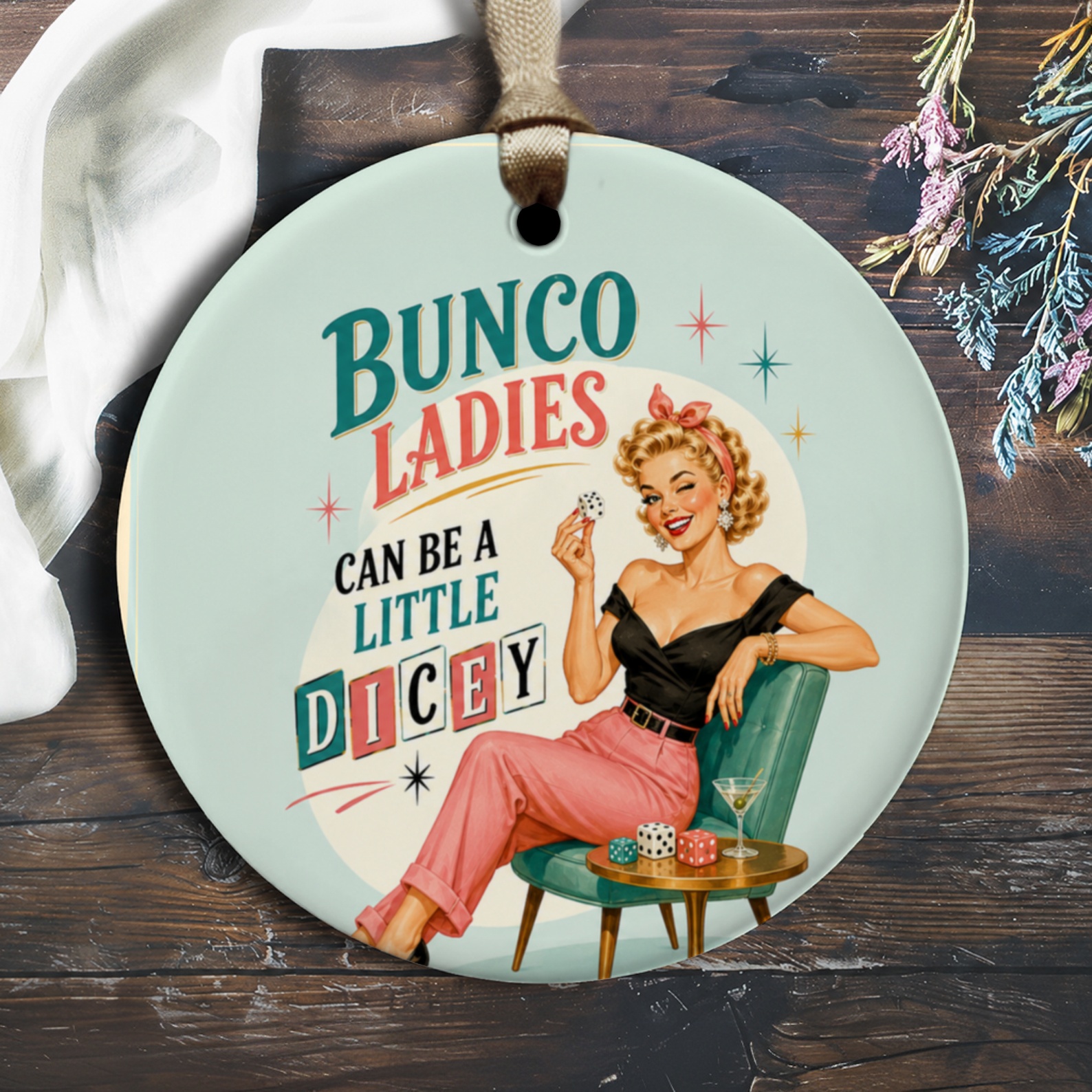 Bunco Ladies Can Be A Little Dicey Retro Ornament Fun Game Night Decor Vintage Style Dice Lover Gift O1303