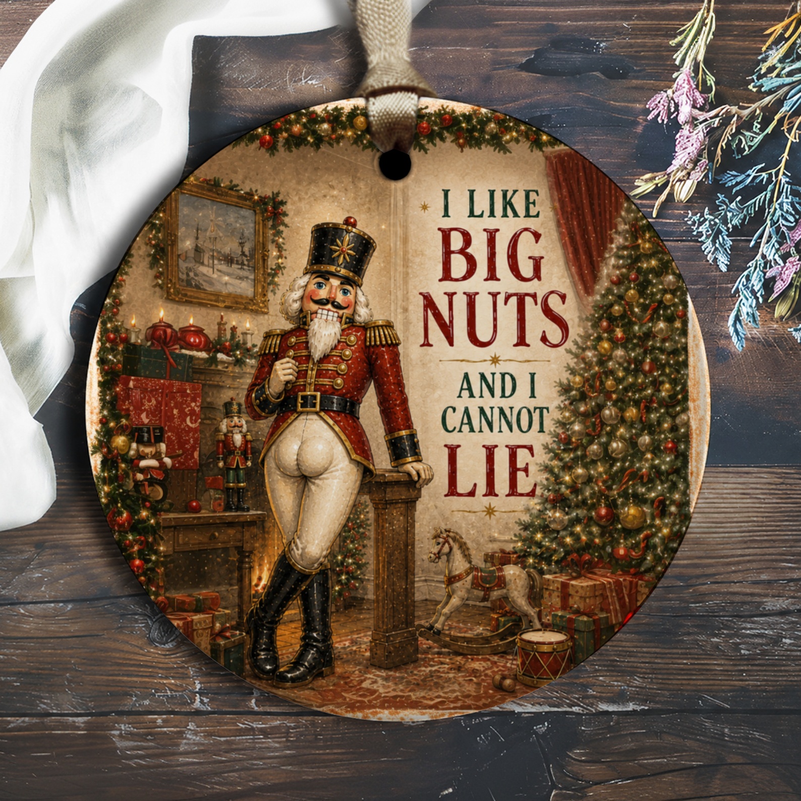 I Like Big Nuts And I Cannot Lie Funny Nutcracker Ornament Christmas Decor Holiday Tree Decoration Gift O1291