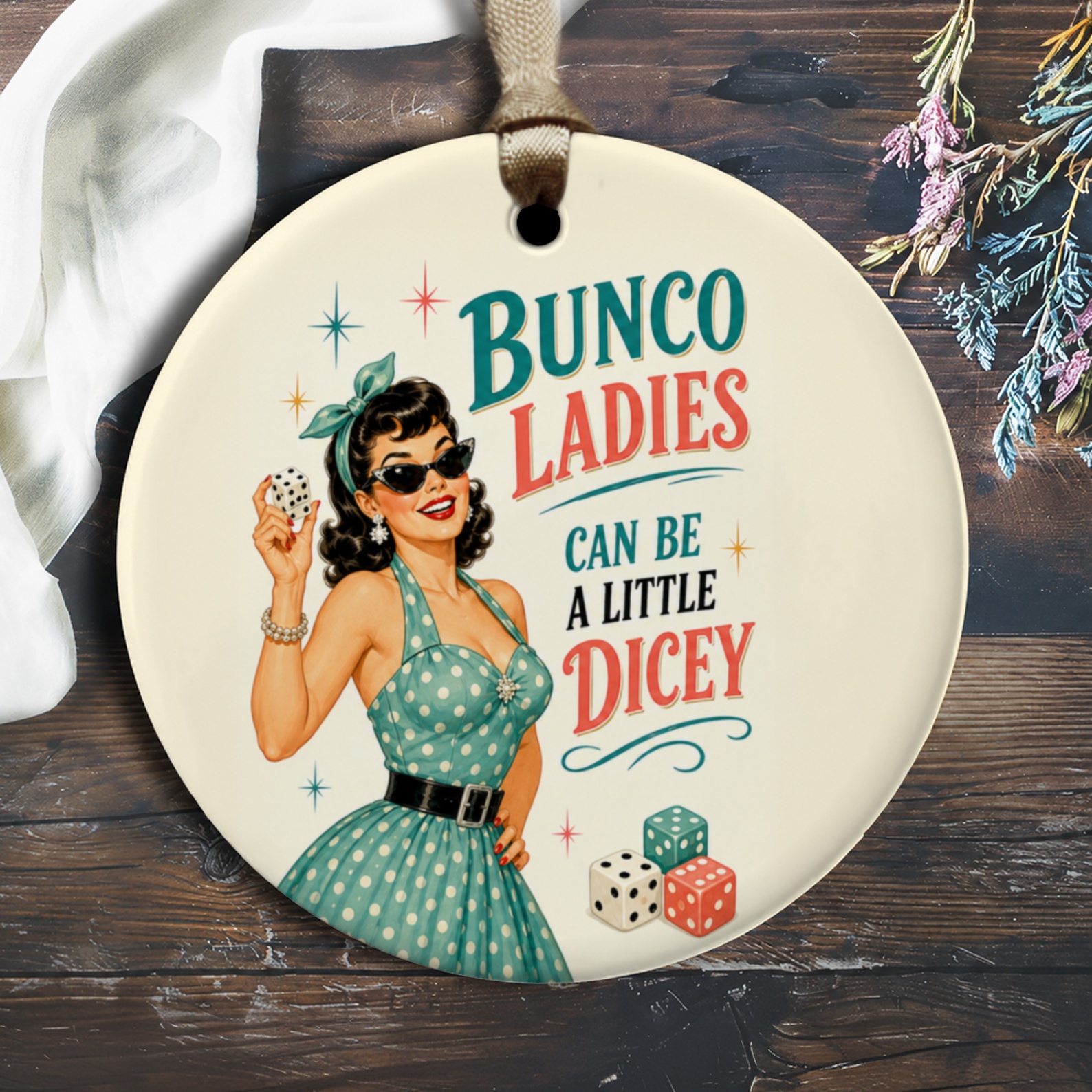 Bunco Ladies Can Be A Little Dicey Retro Ornament Fun Game Night Decor Vintage Style Dice Lover Gift O1304