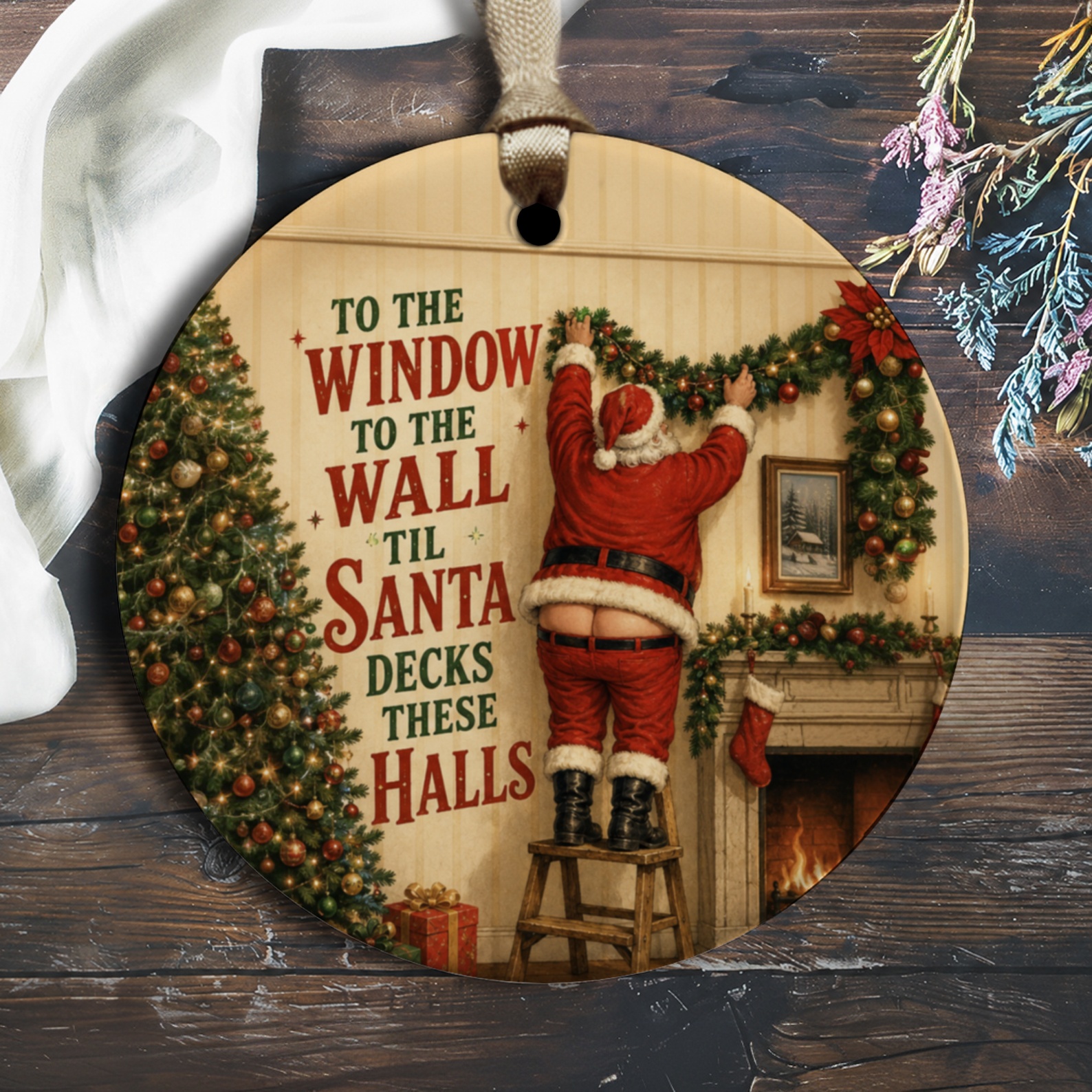 To The Window To The Wall Til Santa Decks These Halls Funny Christmas Ornament Santa Decor Holiday Tree Decoration O1326