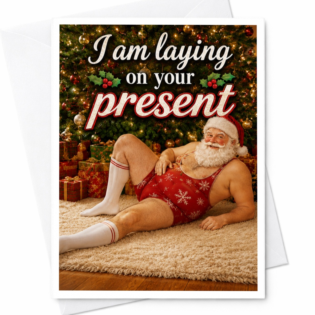 I Am Laying On Your Present Funny Christmas Card Santa Holiday Greeting Card For Friends Family Seasonal Laughter C5500
