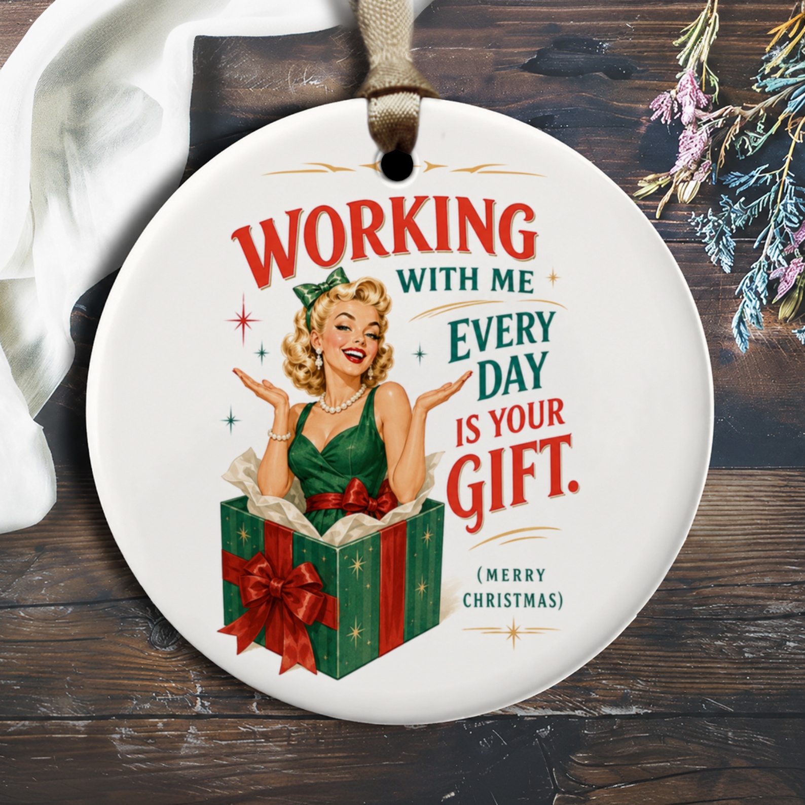Working With Me Every Day Is Your Gift. Christmas Ornament Retro Woman Holiday Decor Funny Office Gift O1379