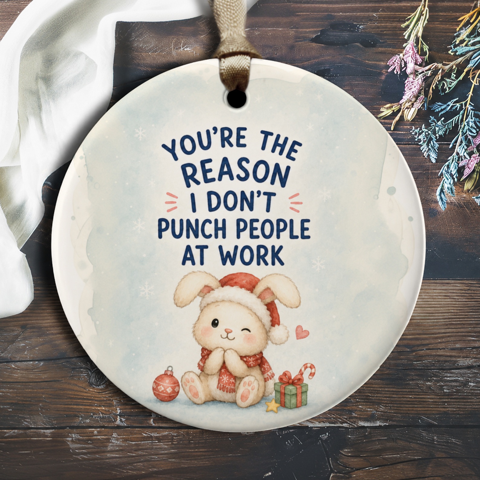 You're The Reason I Don't Punch People At Work Funny Christmas Ornament Cute Bunny Santa Hat Holiday Gift Coworker O1387