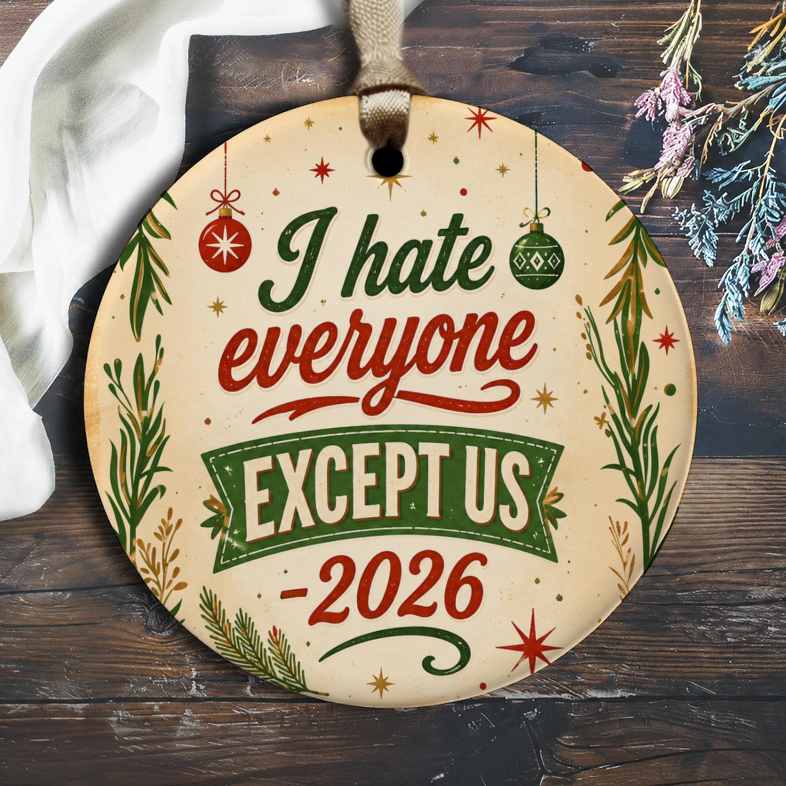 I Hate Everyone Except Us 2026 Funny Christmas Ornament Holiday Decor Couple Gift Festive Tree Decoration O1417