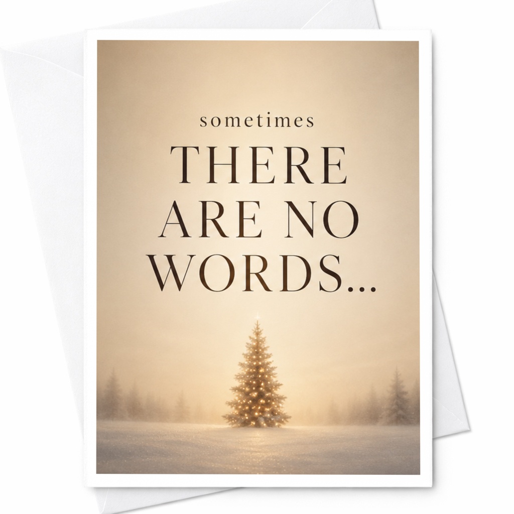 Sometimes There Are No Words... Christmas Card Elegant Holiday Greeting Card Winter Scene For Family Friends Sentimental C5627