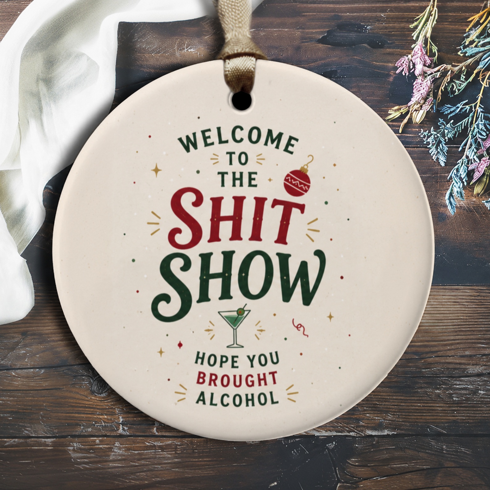 Welcome To The Shit Show Hope You Brought Alcohol Funny Ornament Holiday Decor Party Decoration Gag Gift O1531