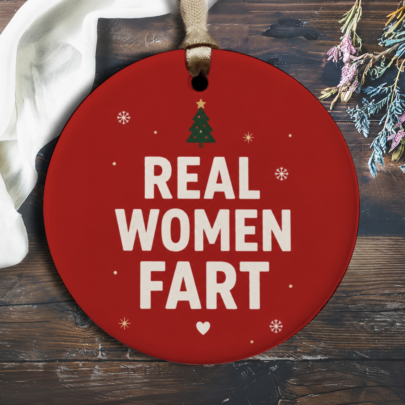 Real Women Fart Funny Christmas Ornament Holiday Decor Gag Gift For Her Tree Decoration Women Empowerment O1514