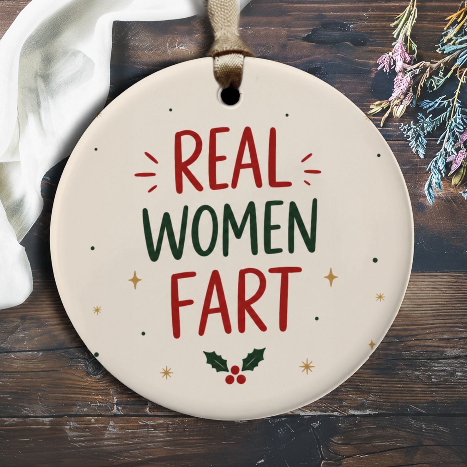 Real Women Fart Funny Christmas Ornament Holiday Decor Gag Gift For Her Festive Decoration Women Empowerment O1515