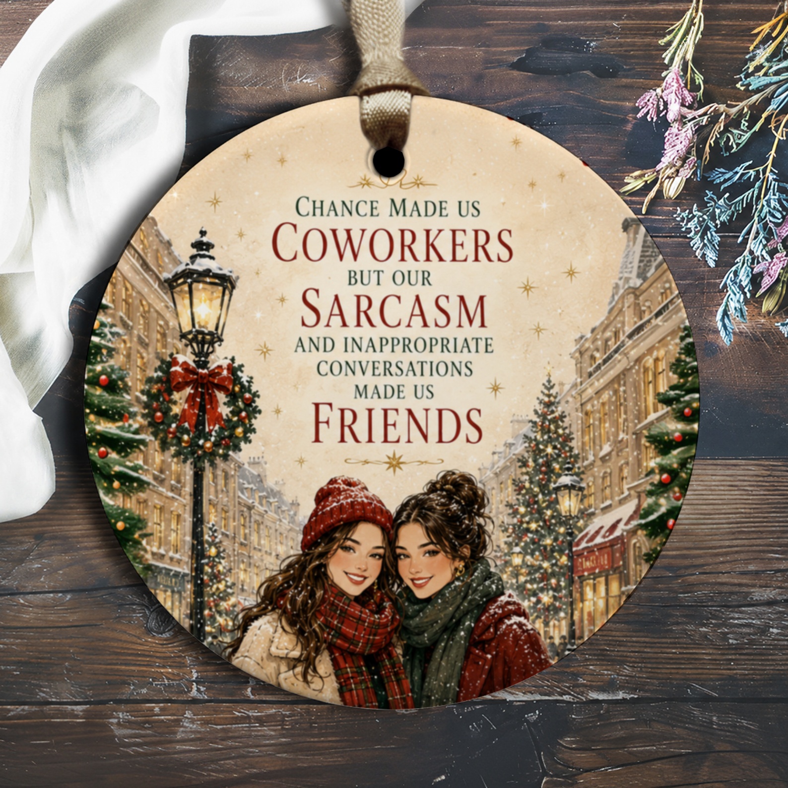 Chance Made Us Coworkers But Our Sarcasm Friends Ornament Funny Friendship Gift For Coworker Christmas Holiday Decor O1528