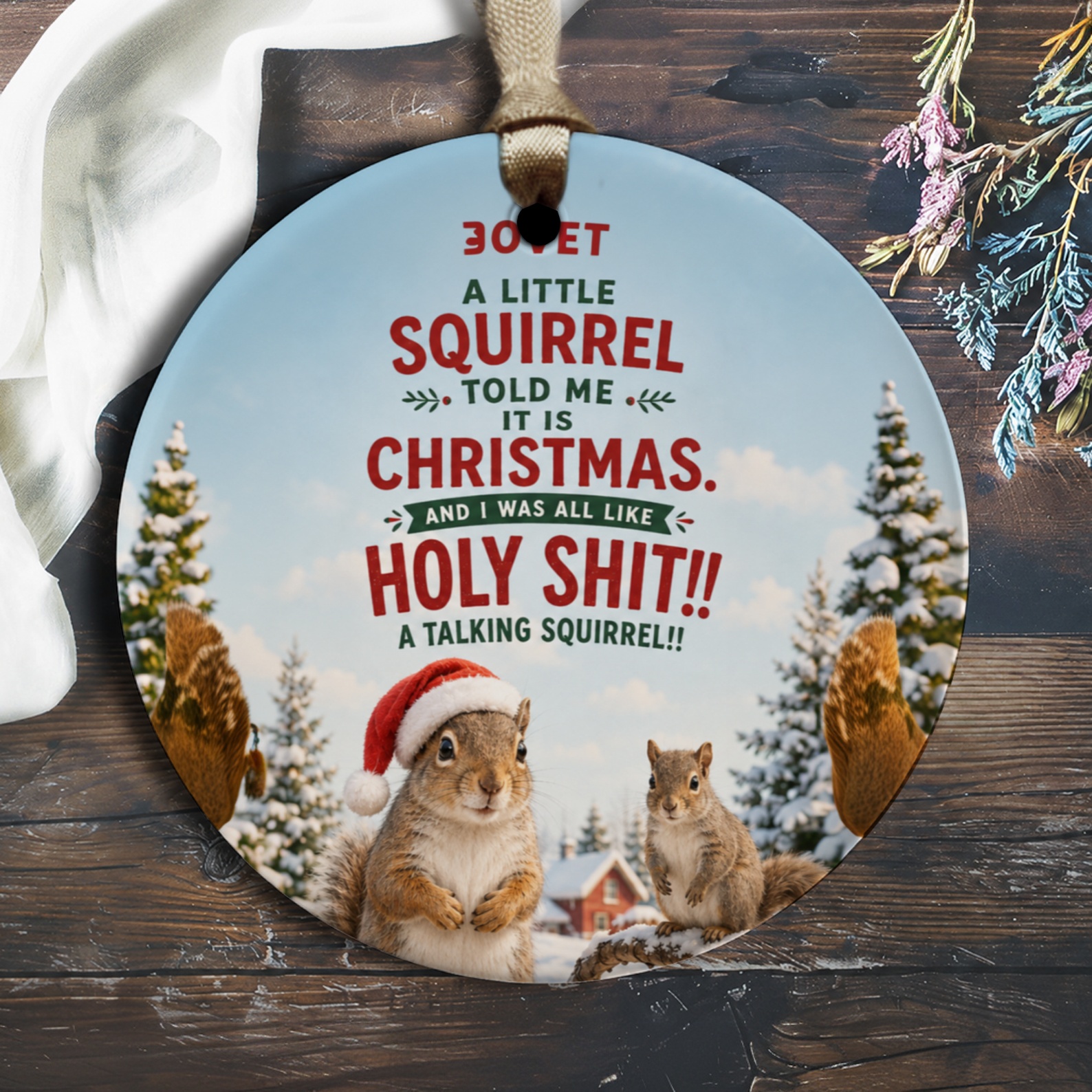 A Little Squirrel Told Me It Is Christmas Funny Ornament Christmas Decor Cute Squirrel Holiday Ornament Gift For Animal Lover O1594
