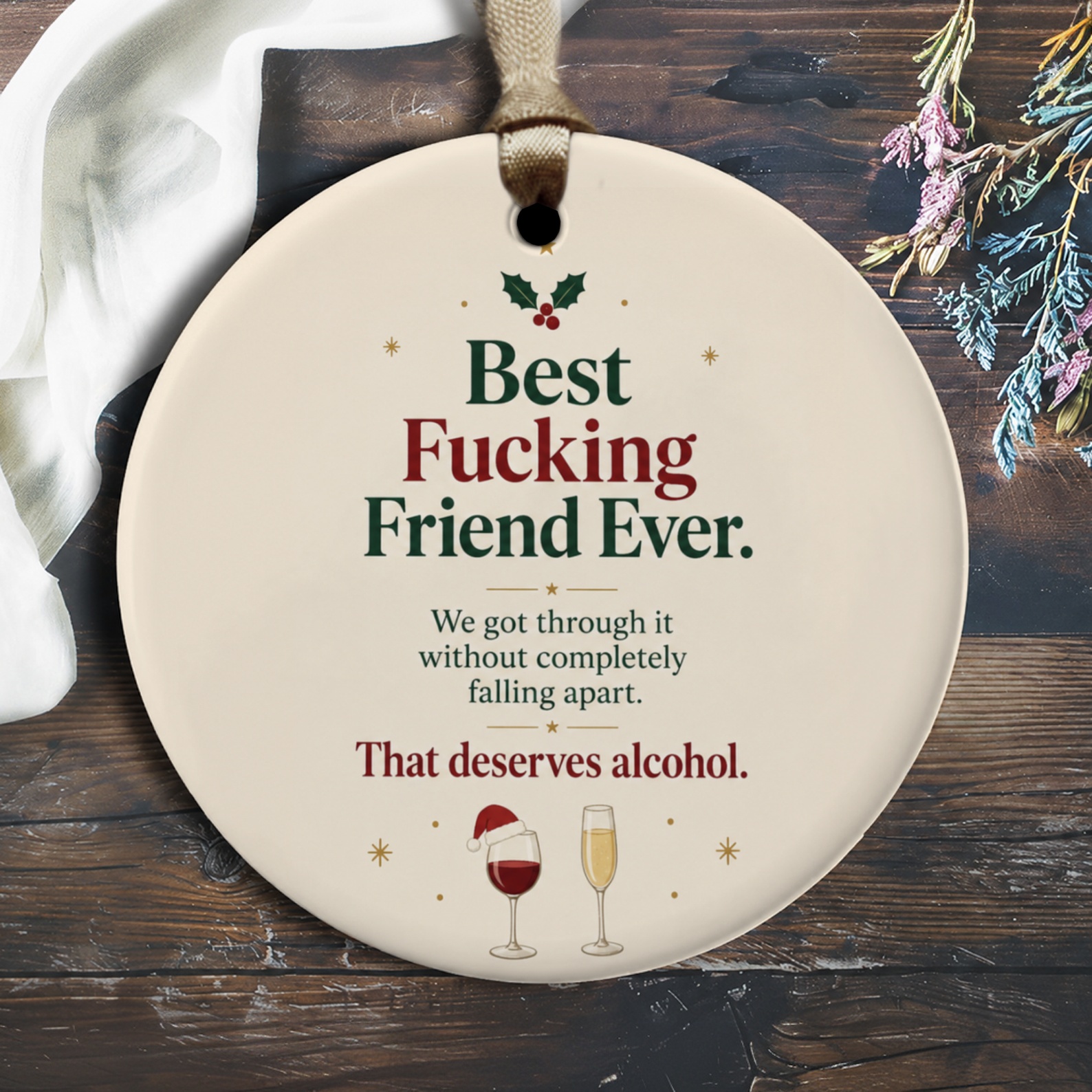 Best Fucking Friend Ever Ornament Funny Friendship Celebration Gift Holiday Decor Wine Lover Christmas Ornament O1554