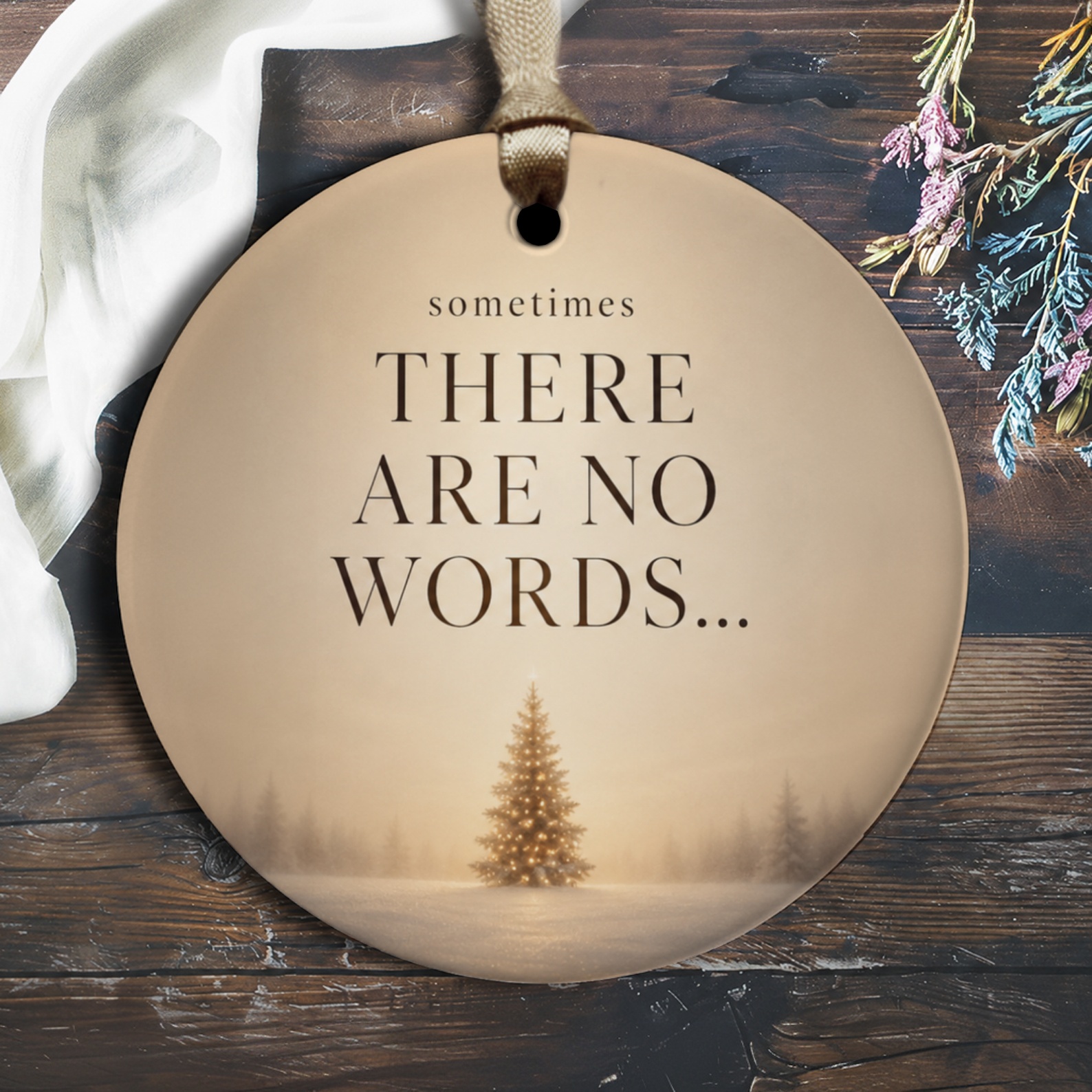 Sometimes There Are No Words... Christmas Ornament Elegant Holiday Decor Tree Decoration Sentimental Gift Winter Scene O1567