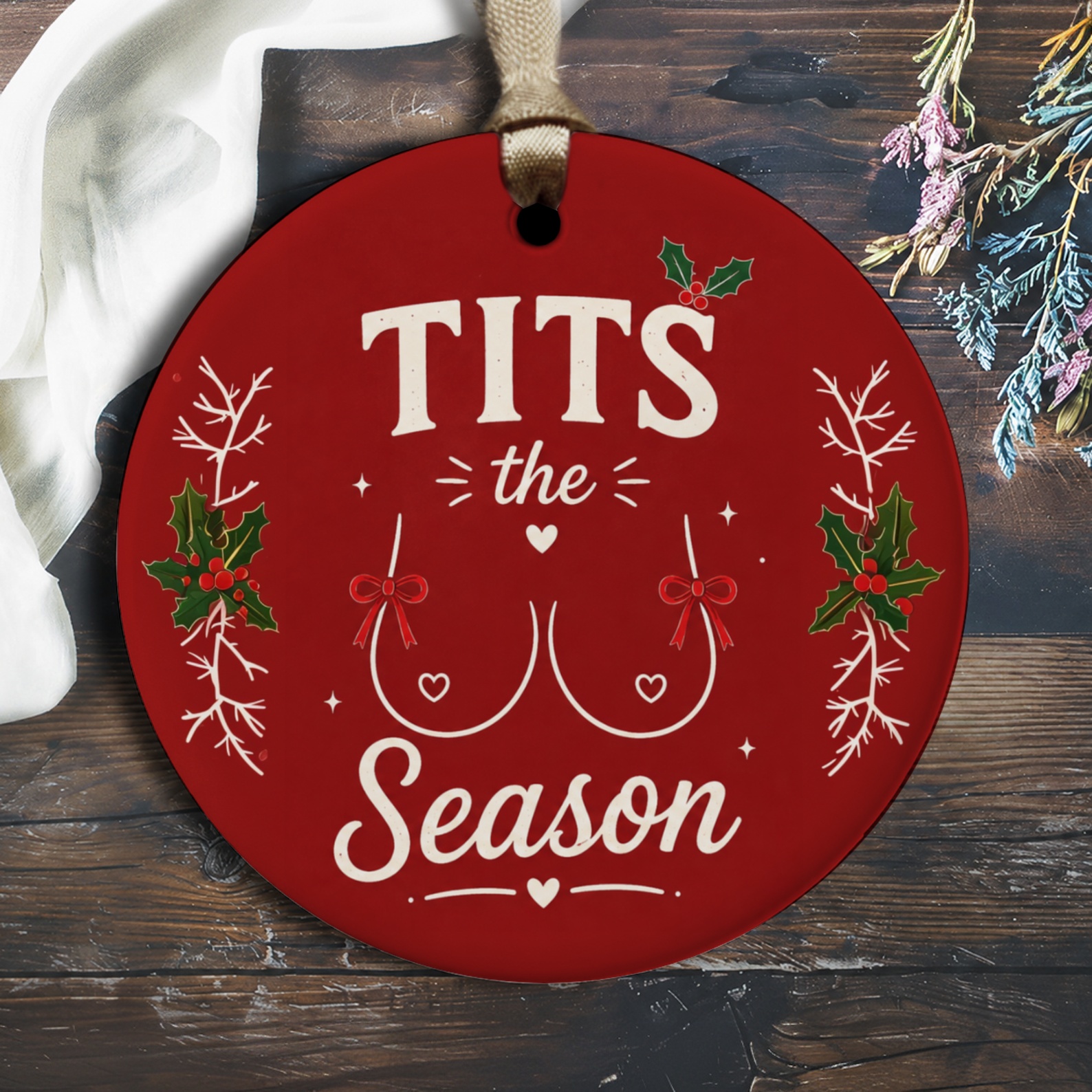 Tits The Season Funny Christmas Ornament Festive Holiday Decor Gift Idea Red Holly O1600
