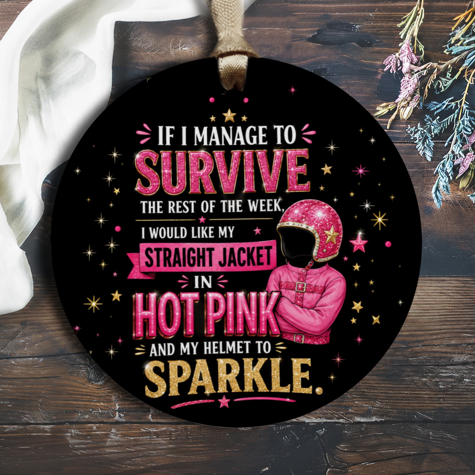 If I Manage To Survive Ornament Funny Pink Jacket Helmet Sparkle Gift For Her Office Decor O1586