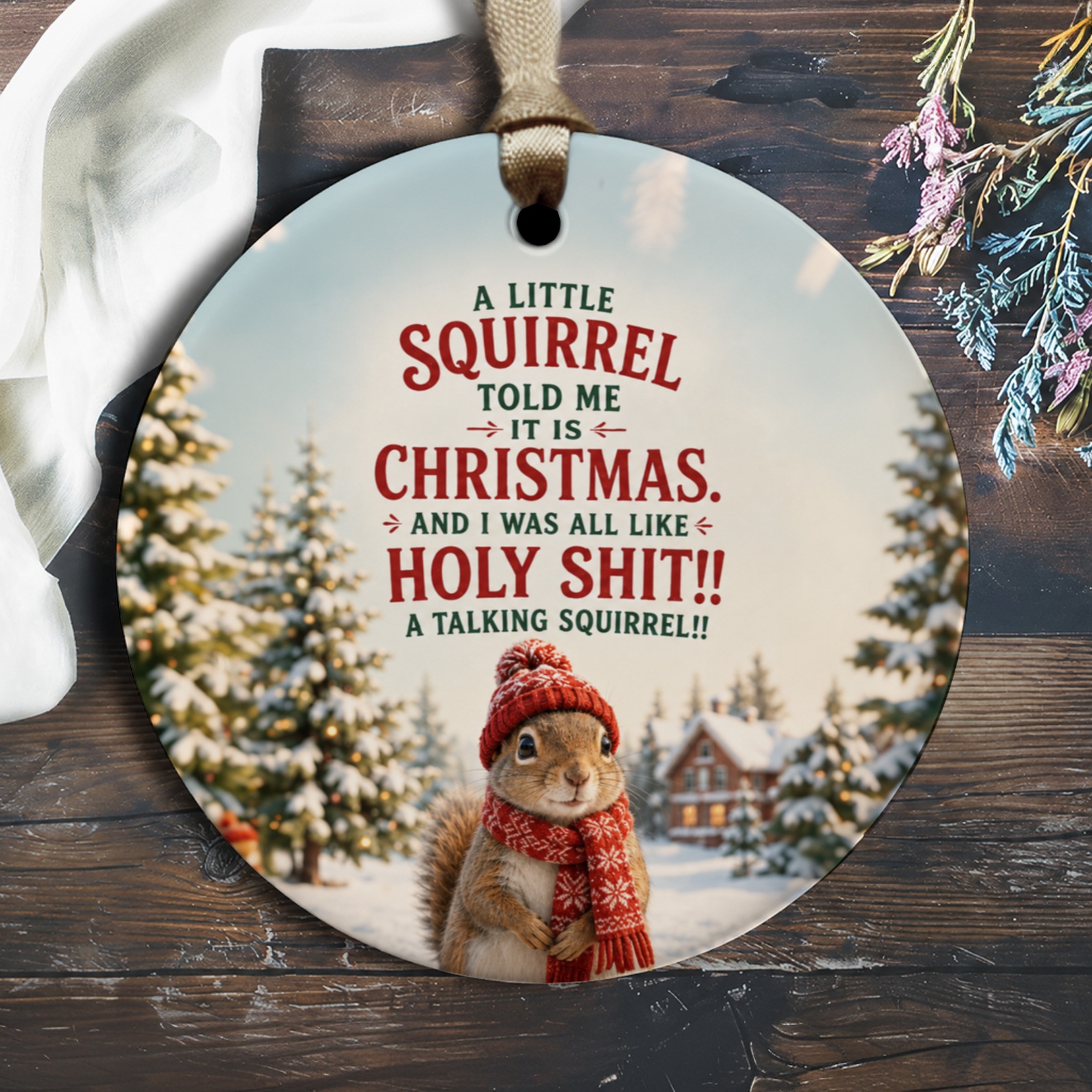 A Little Squirrel Told Me It Is Christmas Funny Ornament Christmas Decor Cute Animal Holiday Gift Winter Decoration O1595