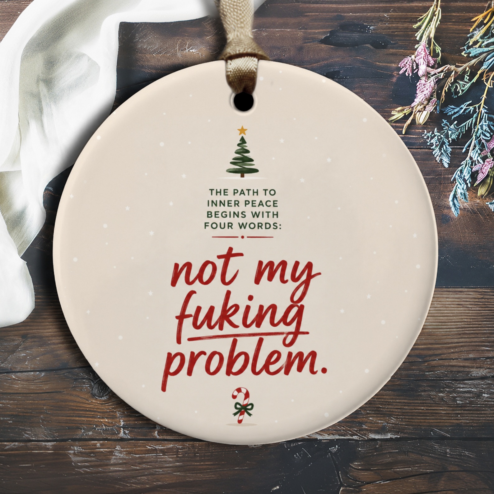 The Path To Inner Peace Begins With Four Words Funny Christmas Ornament Tree Decoration Gift O1596