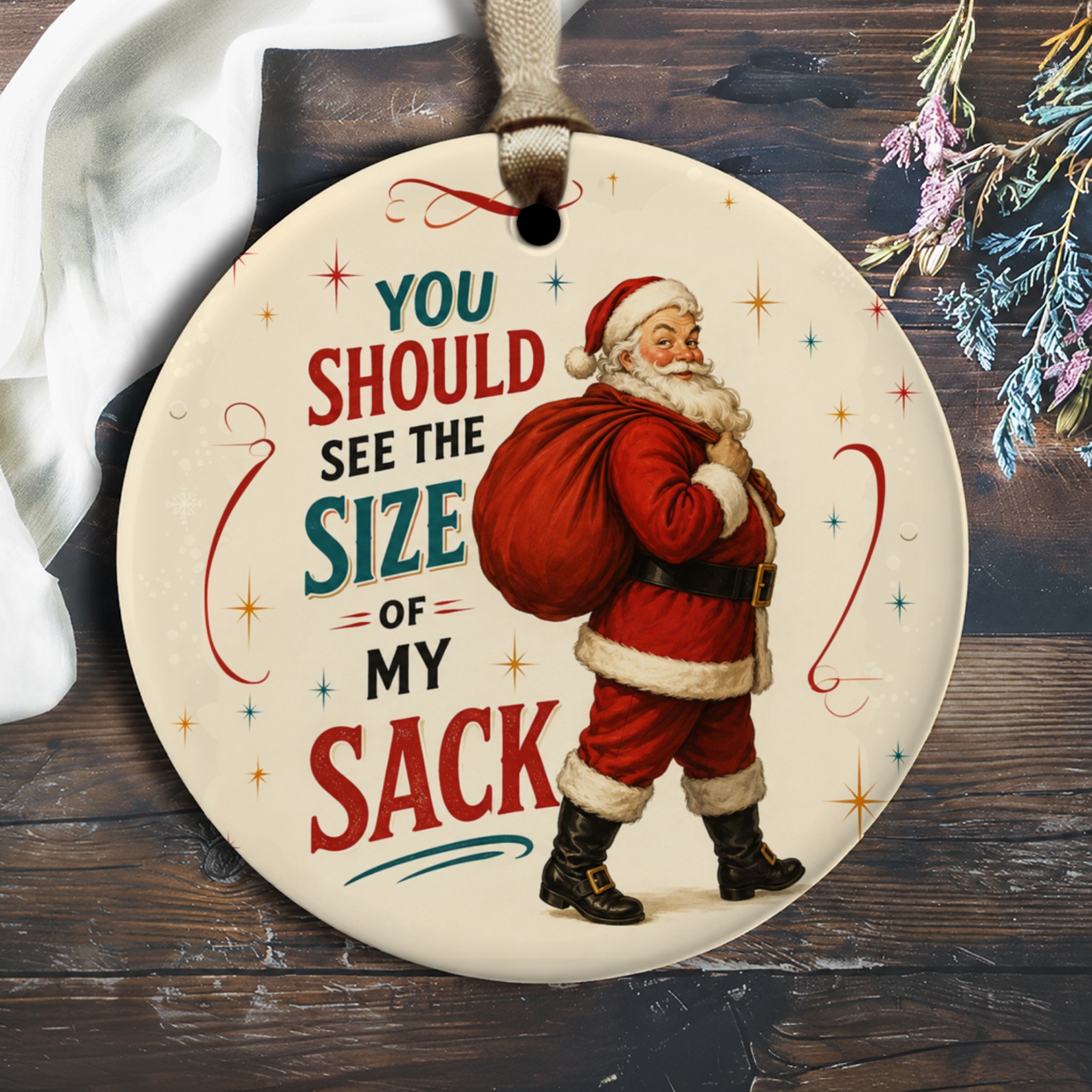 You Should See The Size Of My Sack Funny Christmas Ornament Santa With Sack Holiday Decor Gift Idea O1601