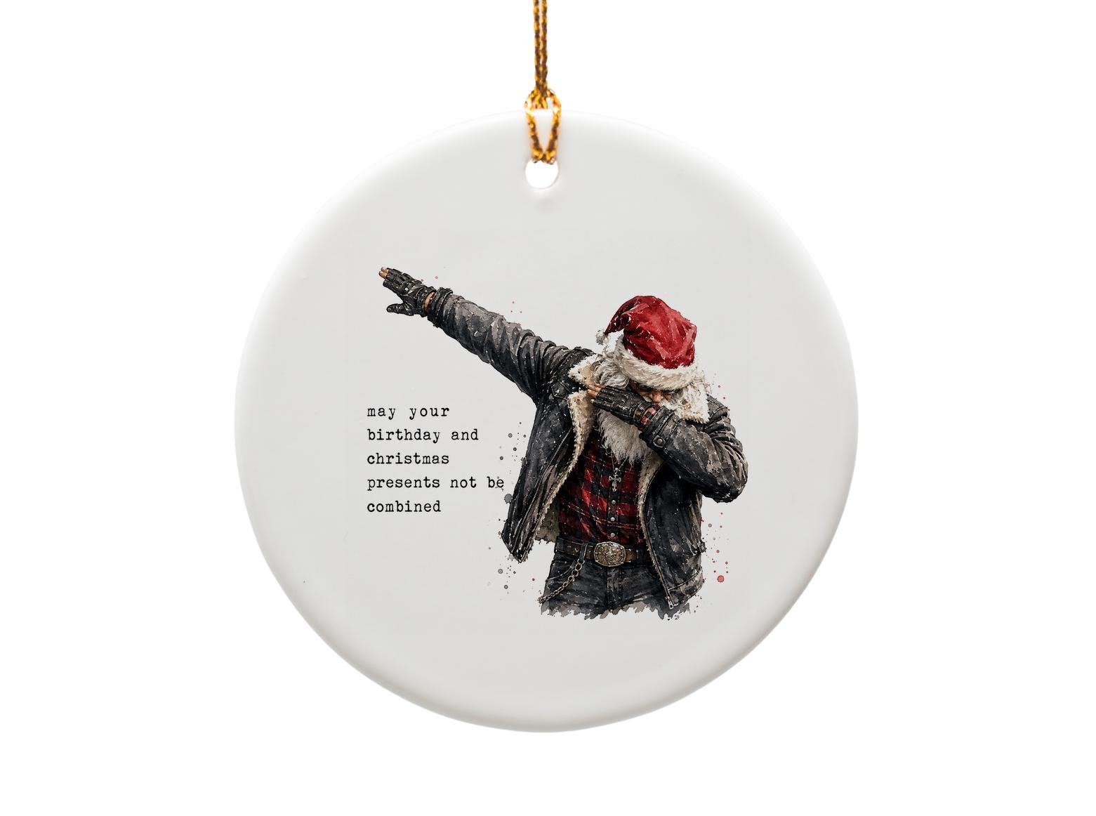 May Your Birthday And Christmas Presents Not Be Combined Funny Santa Ornament Holiday Decor Unique Christmas Gift O1235
