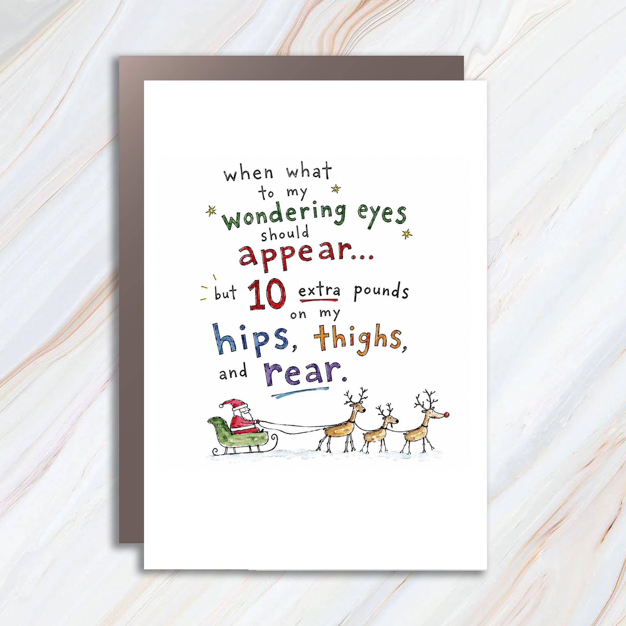 When What To My Wondering Eyes Should Appear... But 10 Extra Pounds On My Hips, Thighs, And Rear. Funny Christmas Card Santa C1272