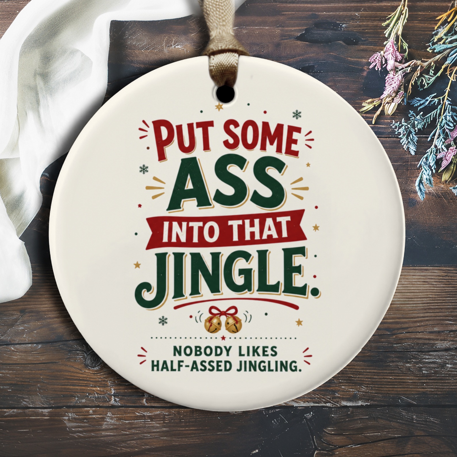 Put Some Ass Into That Jingle Funny Christmas Ornament Holiday Decor Festive Gift For Friends Family O1619