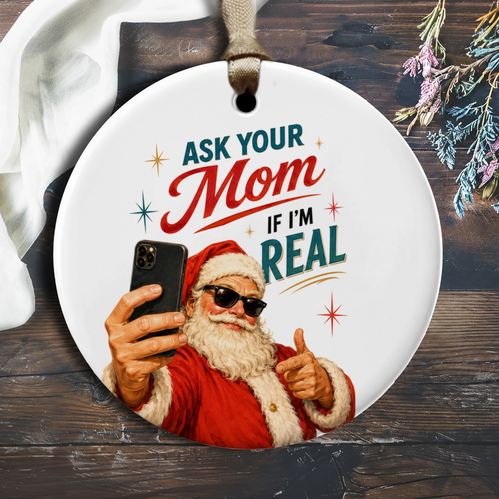 Ask Your Mom If I'm Real Funny Santa Ornament Christmas Decor Holiday Gift For Mom Cute Festive Decoration Xmas Tree Ornament O1637