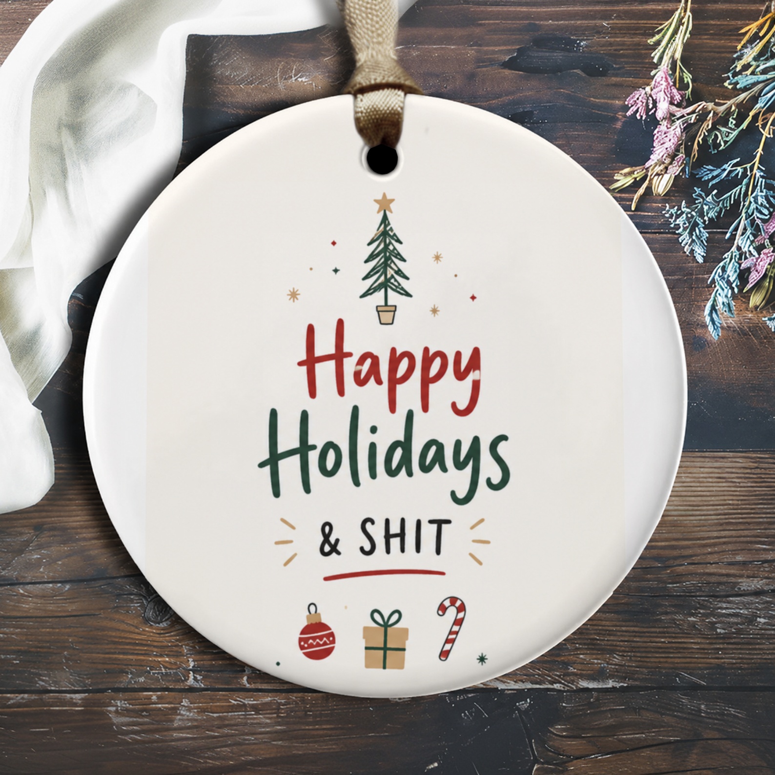 Happy Holidays & Shit Funny Christmas Ornament Holiday Tree Decor Gift Xmas Decoration O1642