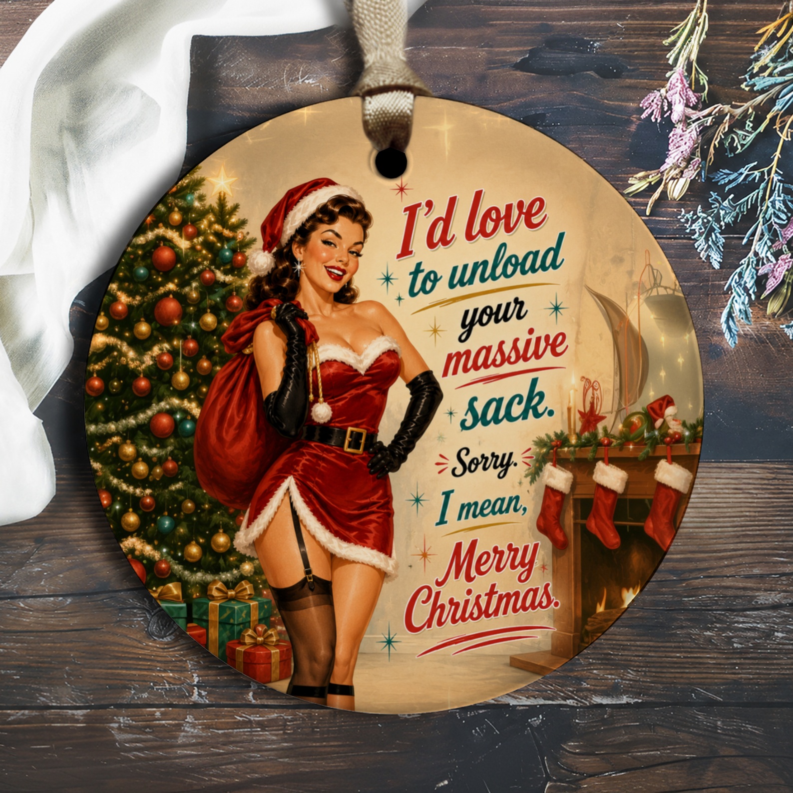 I'd Love To Unload Your Massive Sack Funny Christmas Ornament Pin-Up Style Santa Woman Holiday Decor O1681