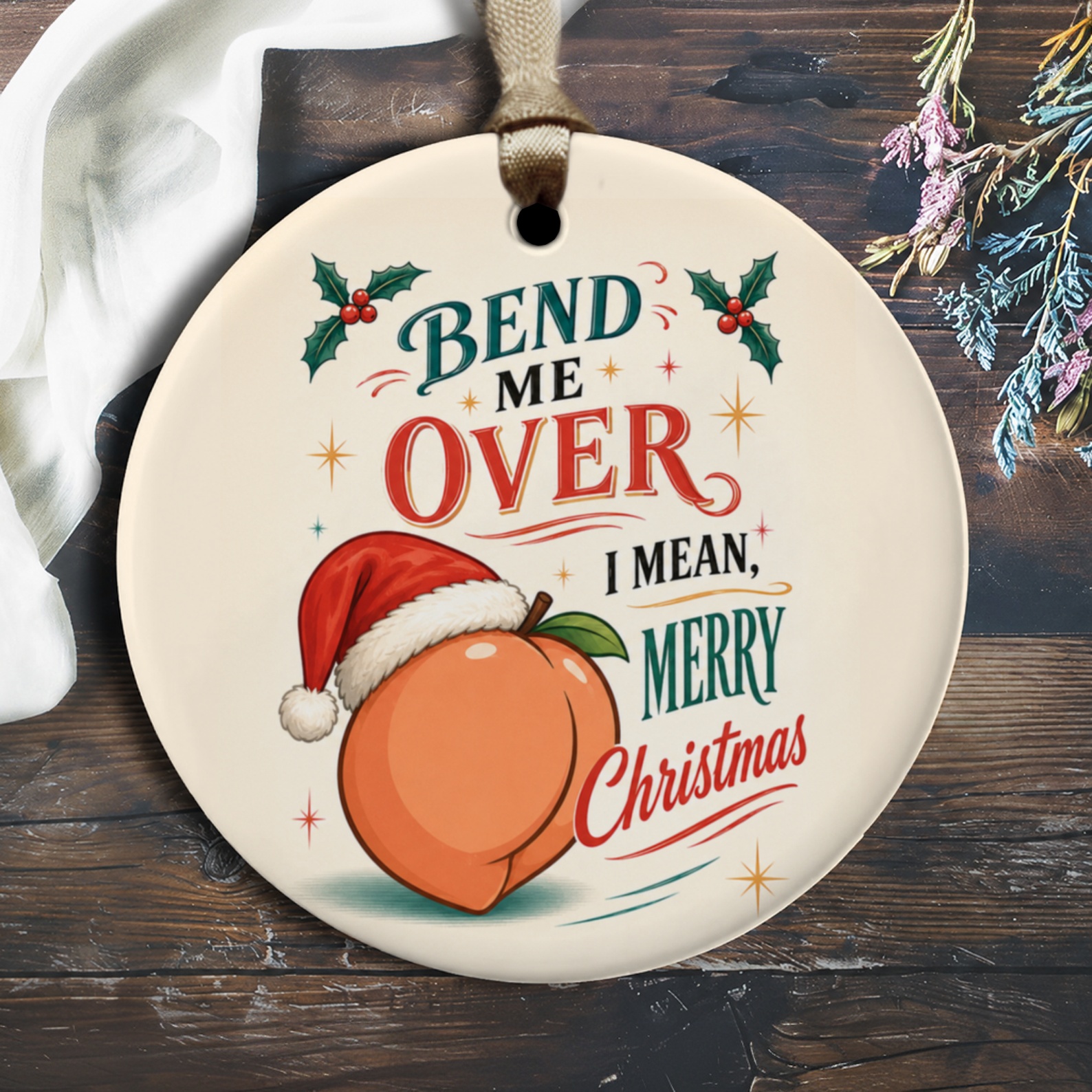 Bend Me Over I Mean, Merry Christmas Funny Ornament Peach Santa Hat Christmas Decor Holiday Gift O1709