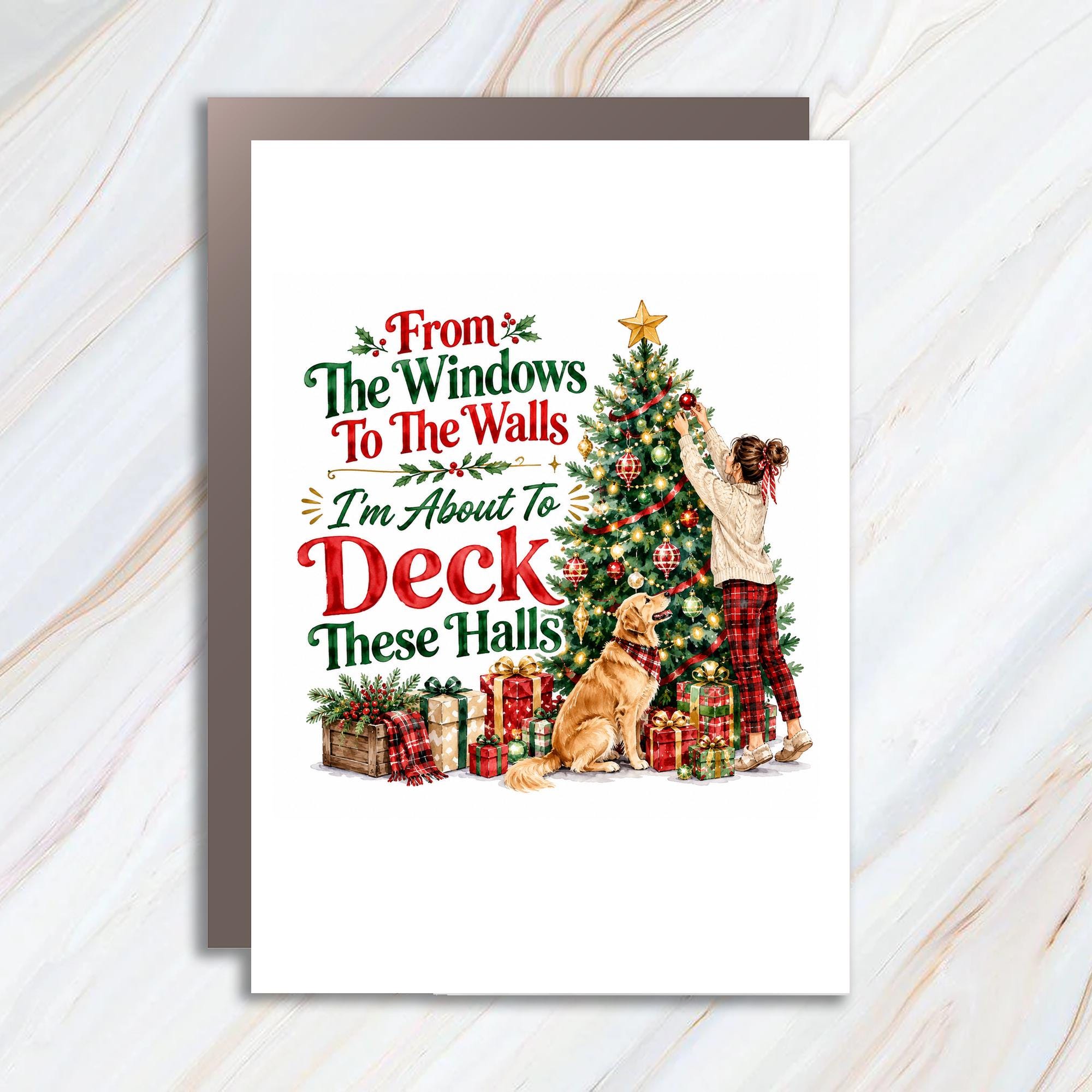 From The Windows To The Walls I'm About To Deck These Halls Funny Christmas Card Holiday Greeting Card For Dog Lover Festive C1291