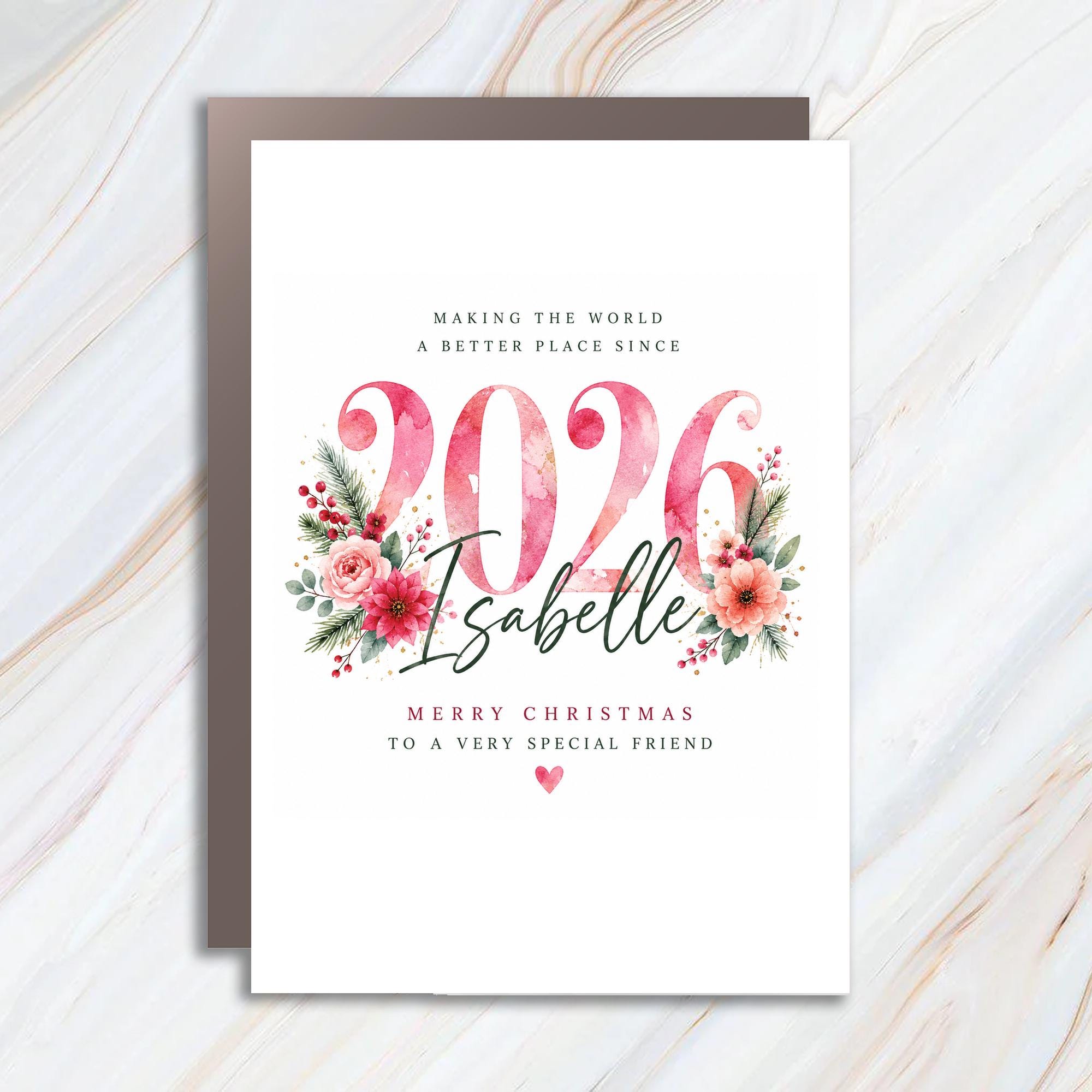 Making The World A Better Place Since 2026 Christmas Card Special Friend Floral Personalized Holiday Greeting C1316