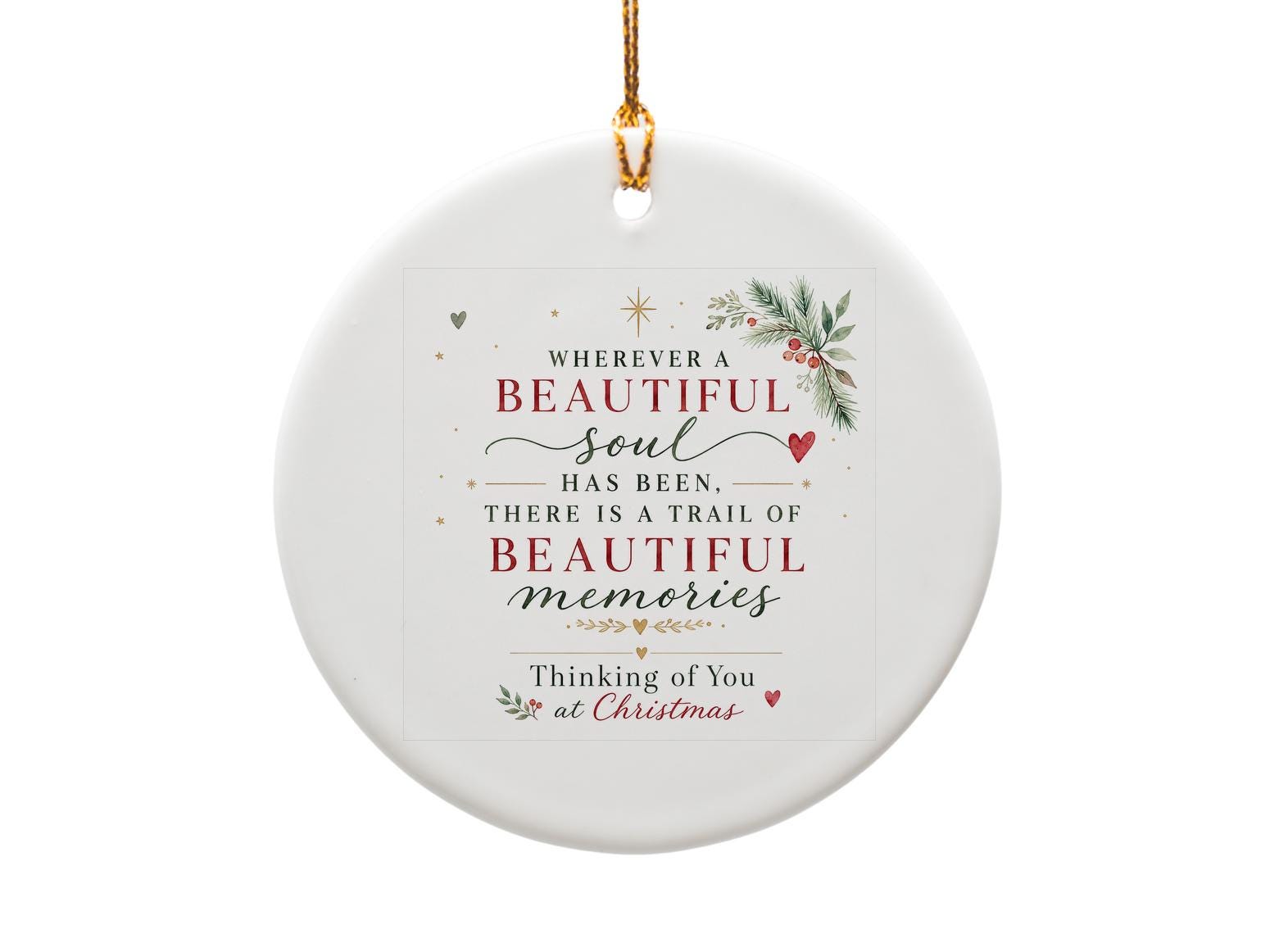 Wherever A Beautiful Soul Has Been, There Is A Trail Of Beautiful Memories Christmas Ornament Sentimental Holiday Decor O1317