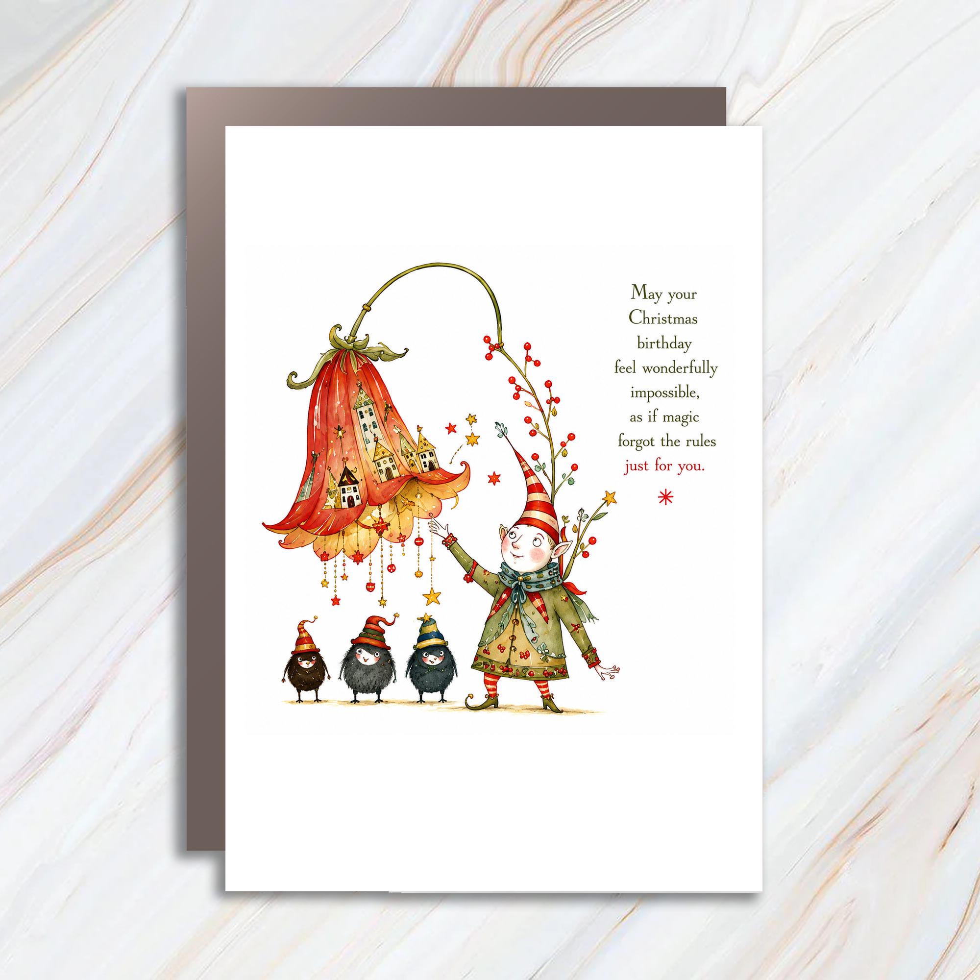 May Your Christmas Birthday Feel Wonderfully Impossible Christmas Birthday Card Whimsical Elf For Holiday Magic C1396