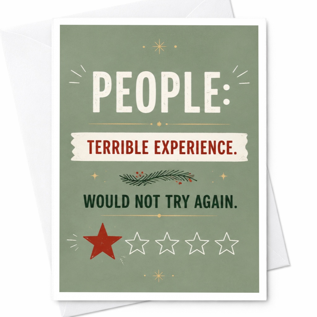 People: Terrible Experience. Would Not Try Again. Funny Greeting Card Card For Friend Sarcastic Card C6200