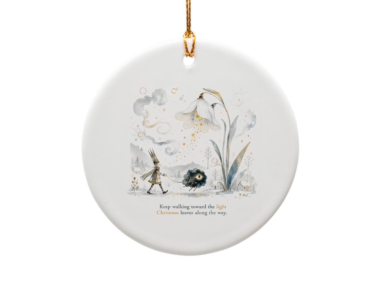 Keep Walking Toward The Light Christmas Ornament Whimsical Winter Scene Holiday Decor Unique Gift Idea O1406