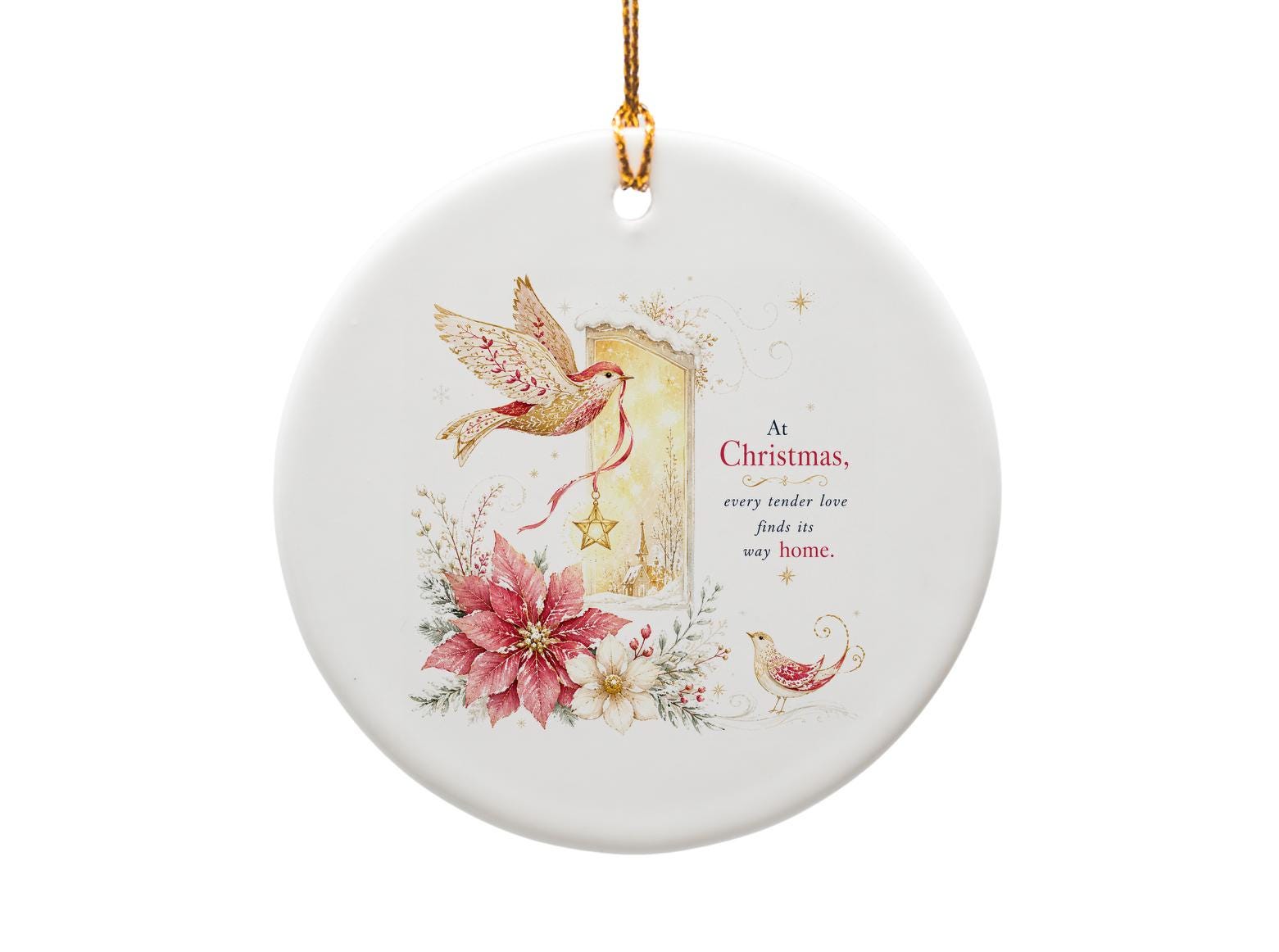 At Christmas, Every Tender Love Finds Its Way Home Ornament Holiday Decor Bird Star Poinsettia Christmas Ornament Gift O1412