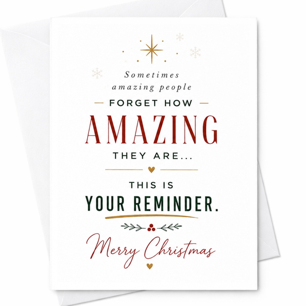 Sometimes Amazing People Forget How Amazing They Are Christmas Card Inspirational Holiday Greeting Card For Friends Family C6310