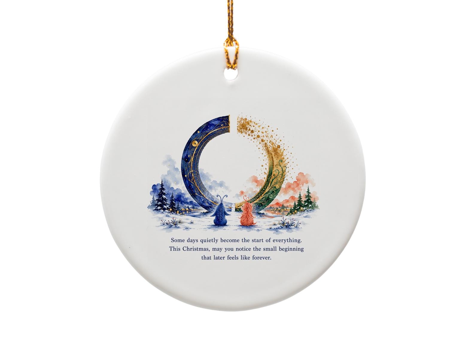 Some Days Quietly Become The Start Of Everything Christmas Ornament Festive Holiday Decor Whimsical Winter Scene Gift O1451