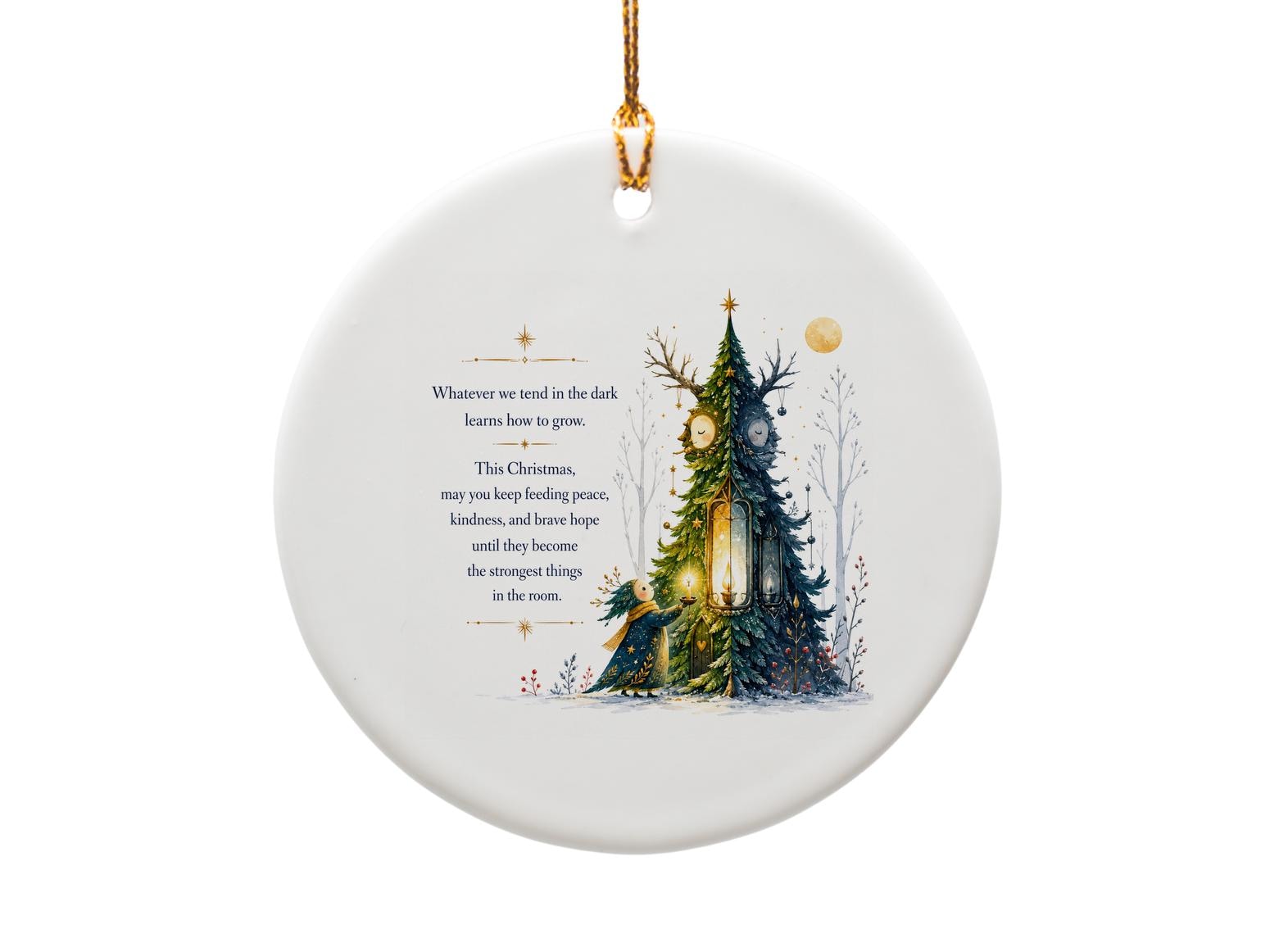 Whatever We Tend Ornament Christmas Tree Decoration Peace Kindness Hope Holiday Decor Unique Gift Winter Scene O1459