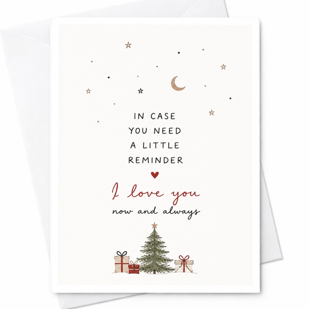 In Case You Need A Little Reminder I Love You Now And Always Romantic Love Card Christmas Tree Cute Greeting Card For Partner C6384